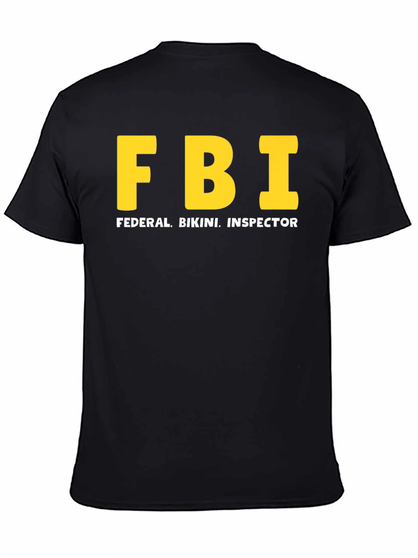 FBI Federal Bikini Inspector Funny T-Shirt