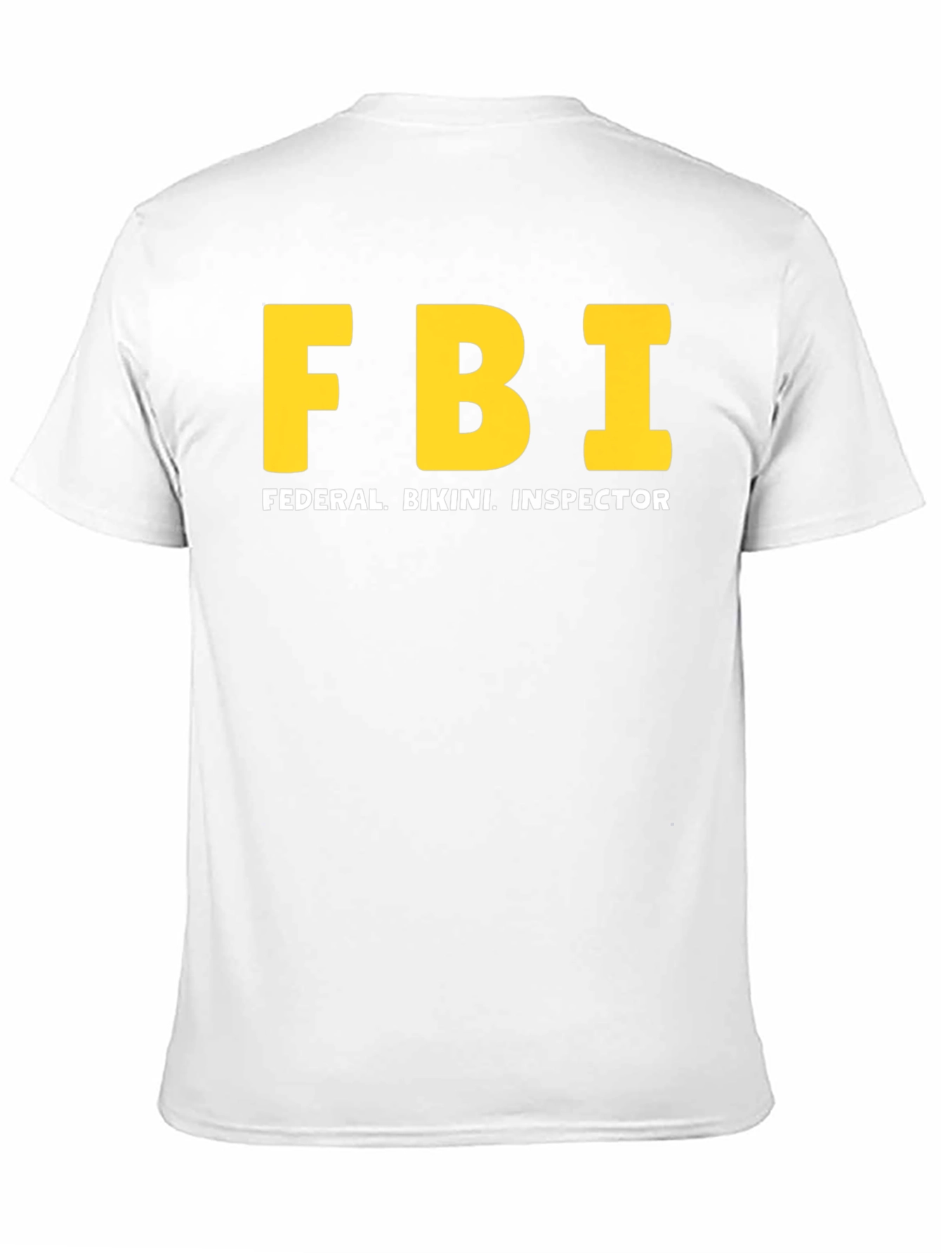 FBI Federal Bikini Inspector Funny T-Shirt