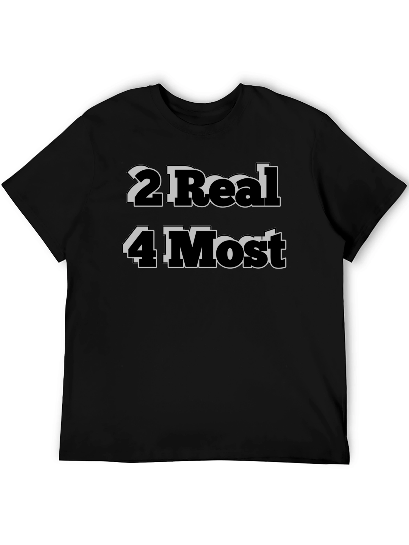 2 Real 4 Most Graphic Tee - Black