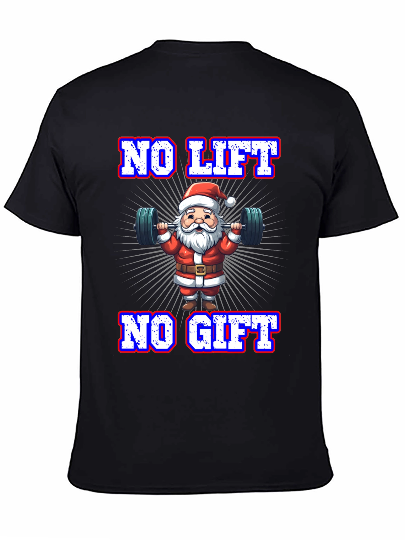 No Lift No Gift Holiday T-Shirt