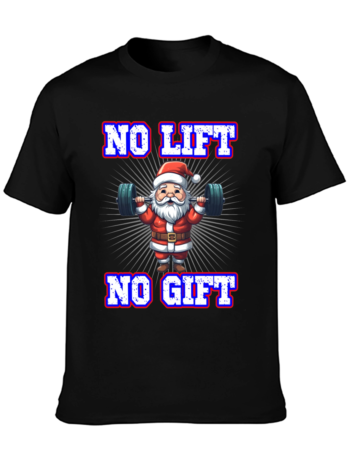 No Lift No Gift Holiday T-Shirt