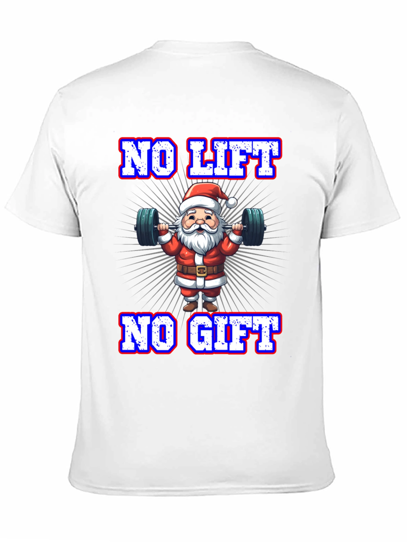 No Lift No Gift Holiday T-Shirt