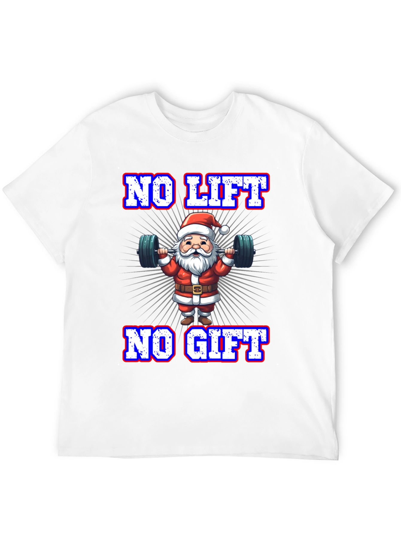 No Lift No Gift Holiday T-Shirt