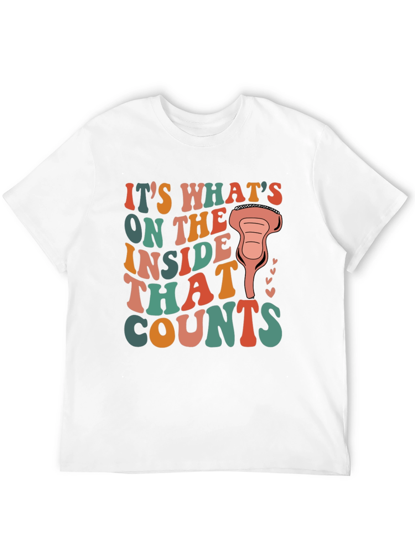 Its Whats On The Inside T-Shirt