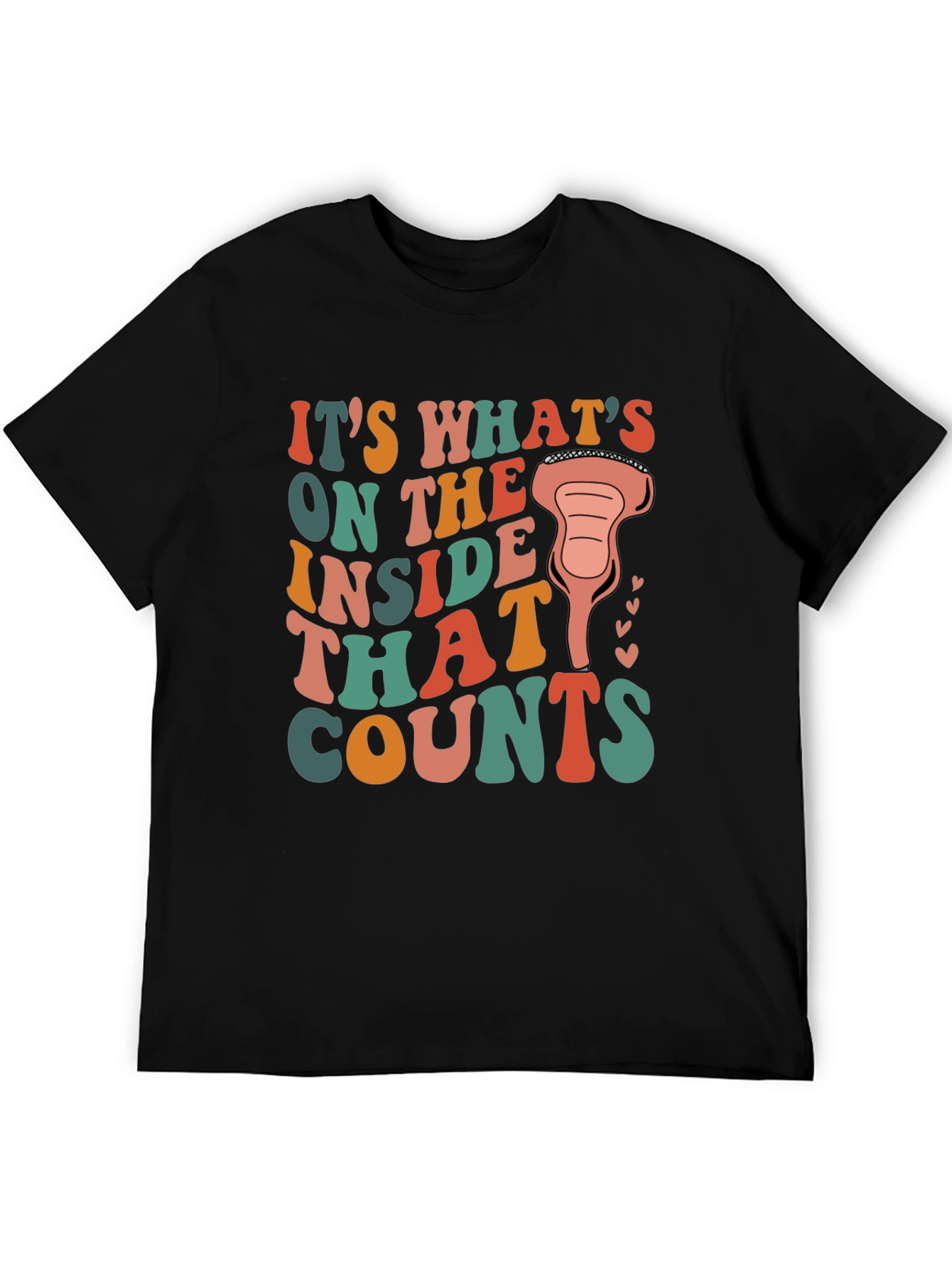 Its Whats On The Inside T-Shirt