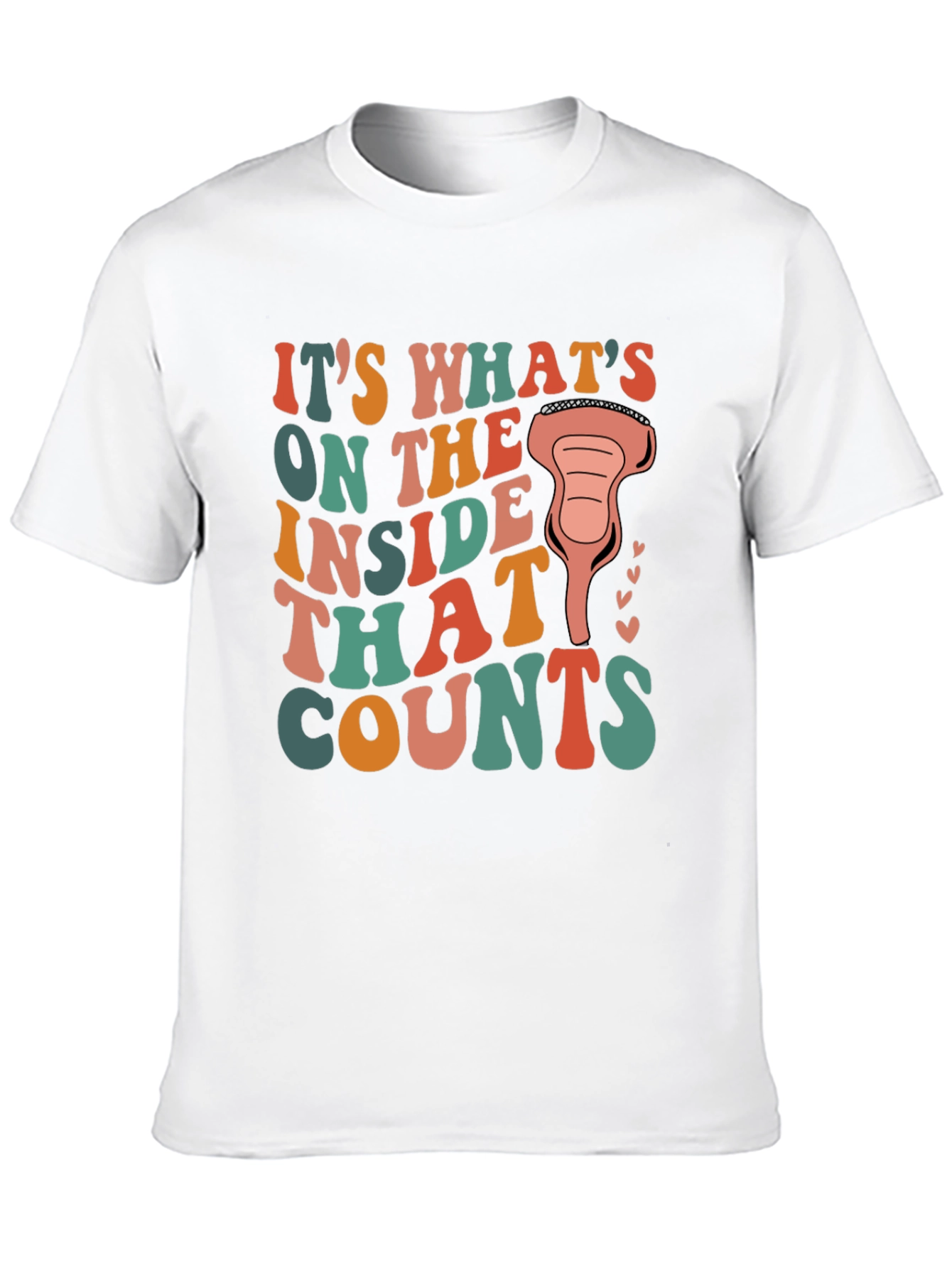 Its Whats On The Inside T-Shirt