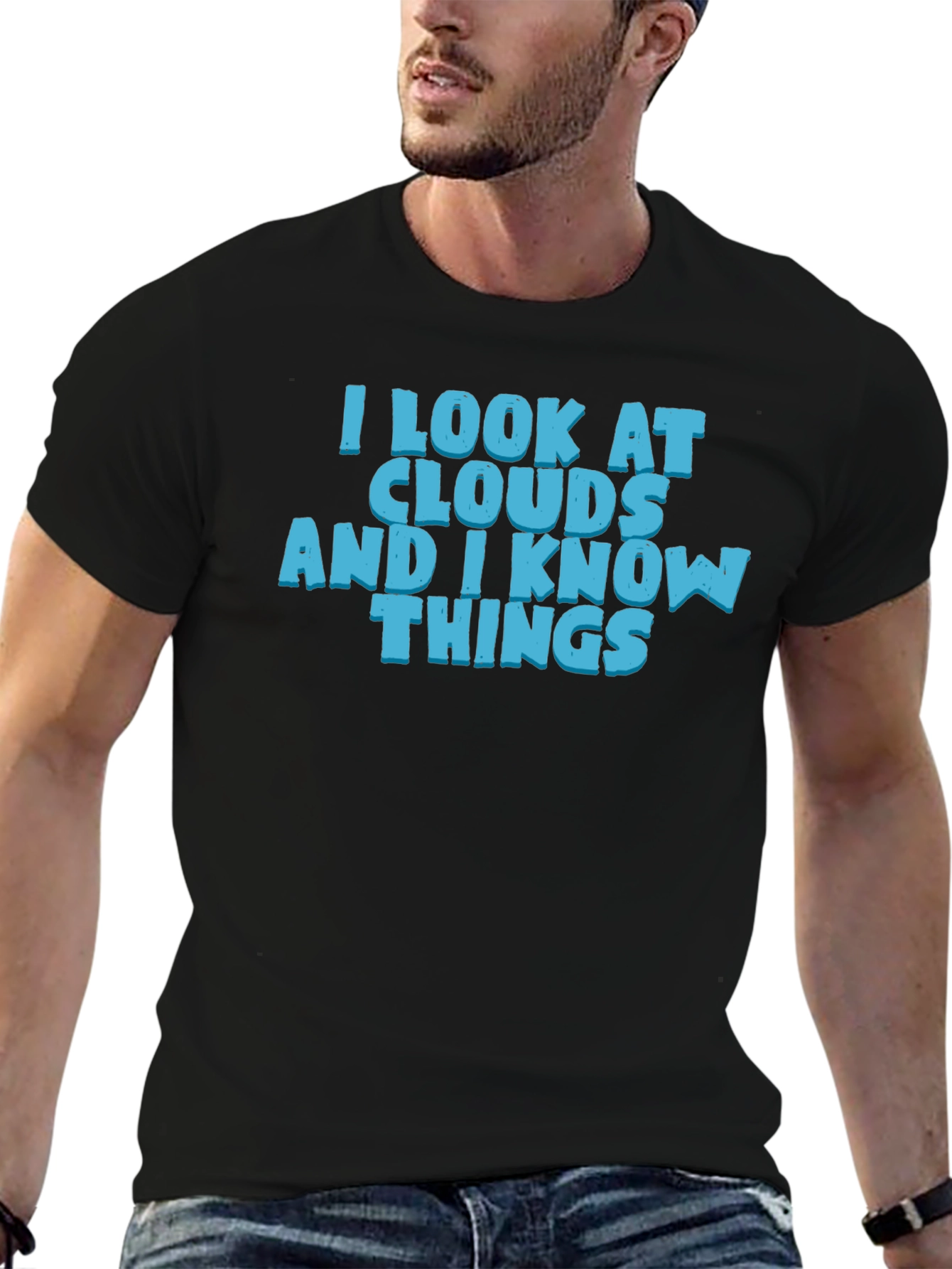 I Look At Clouds And I Know Things T-Shirt