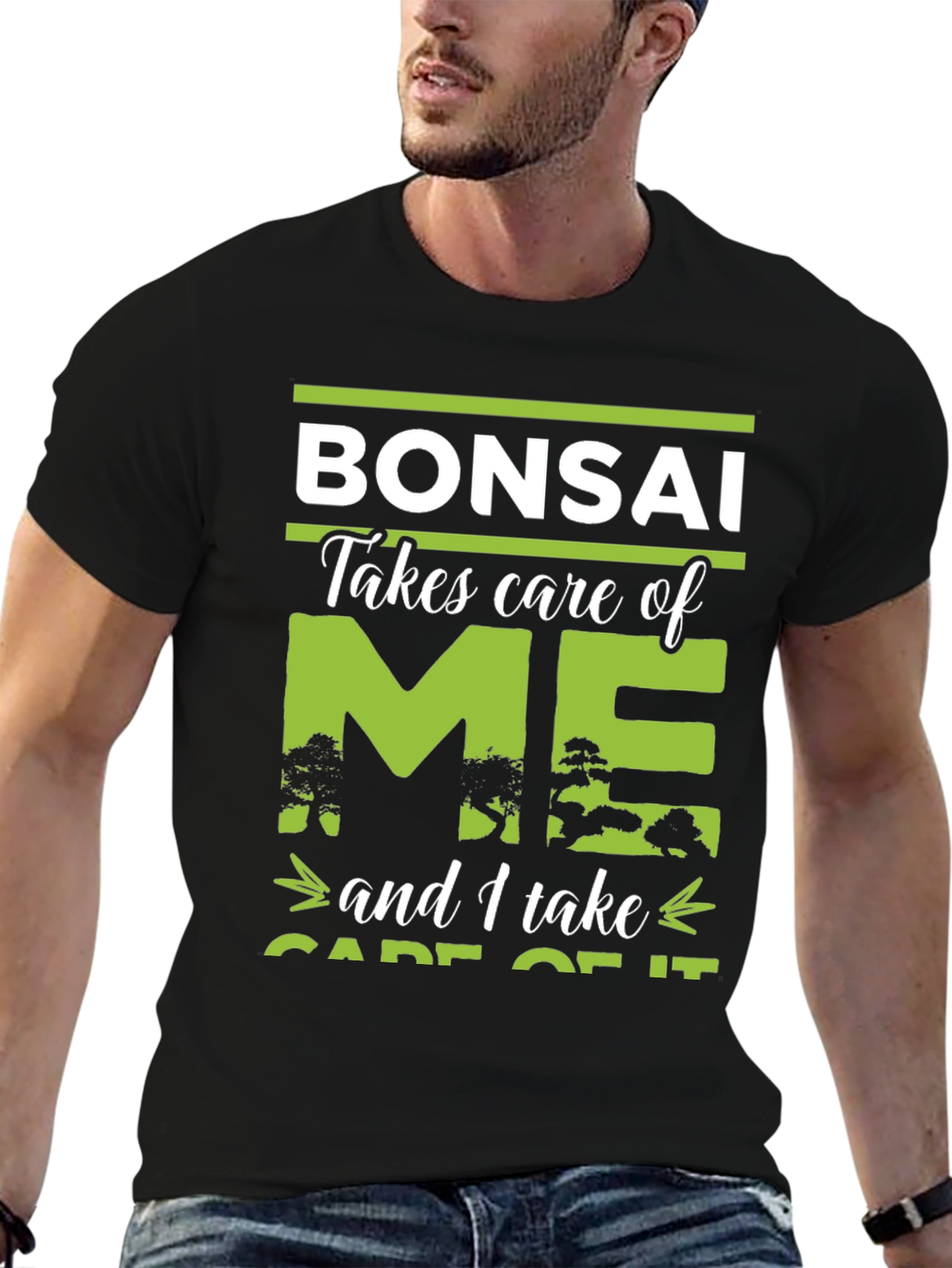 Bonsai Takes Care of Me T-Shirt