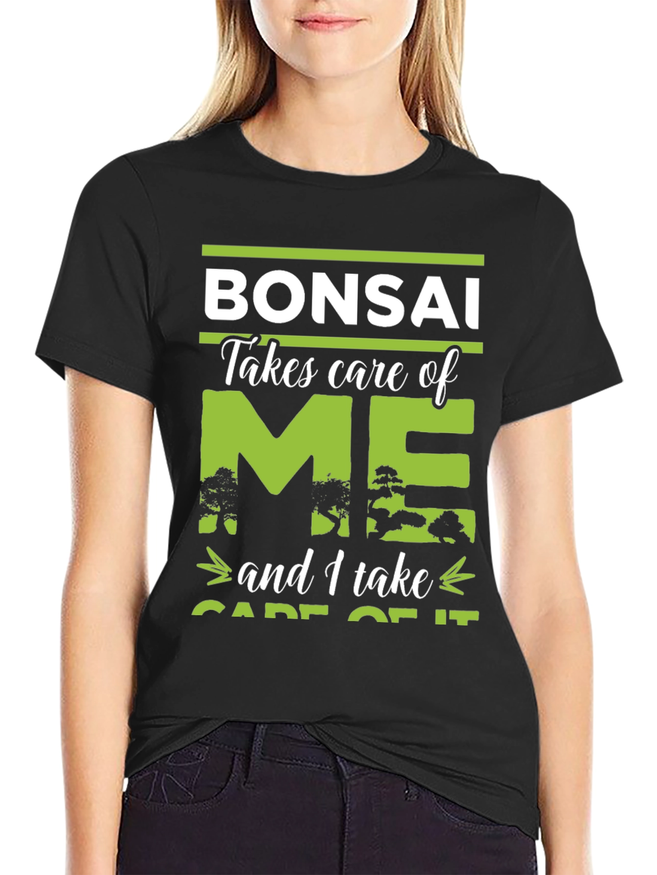 Bonsai Takes Care of Me T-Shirt