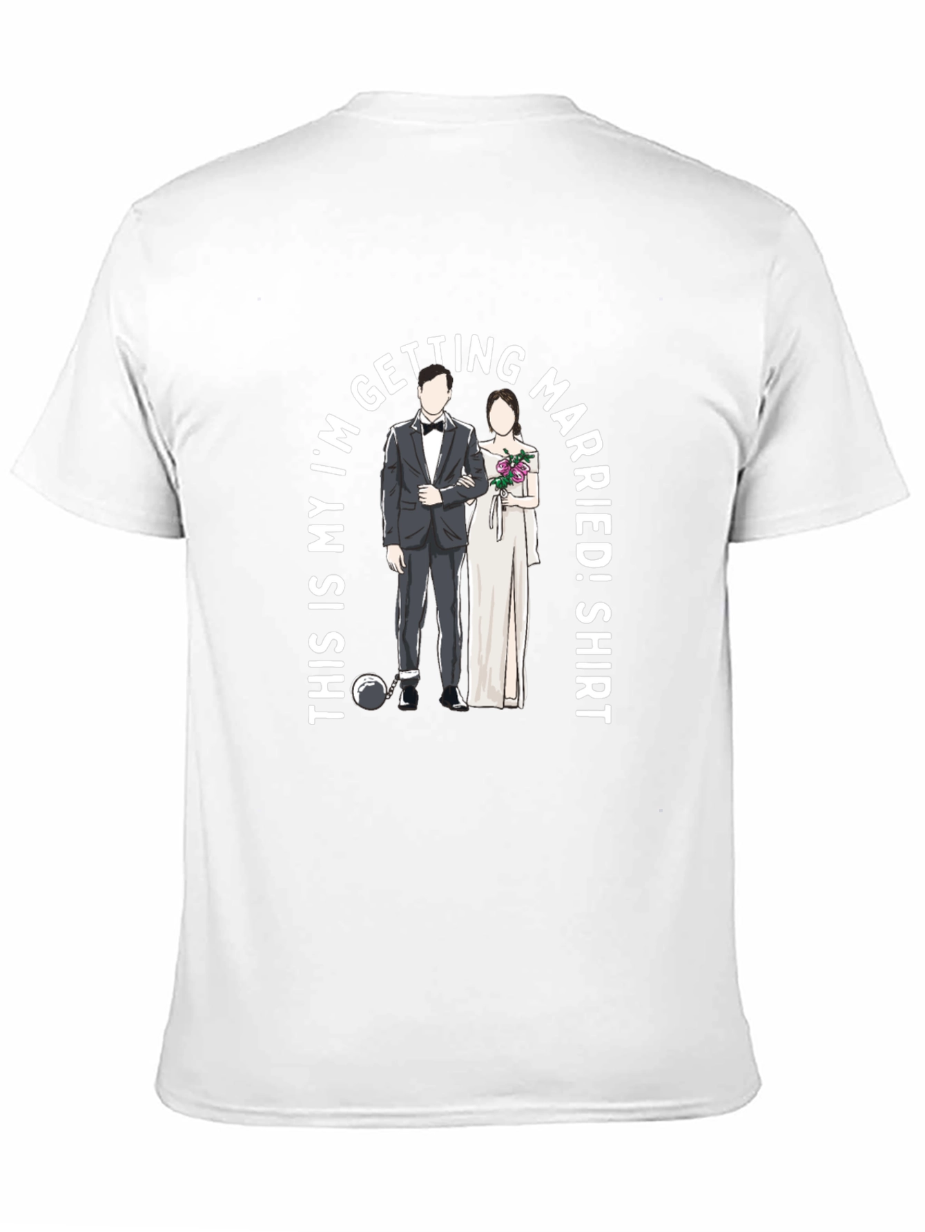 Funny Getting Married Graphic T-Shirt