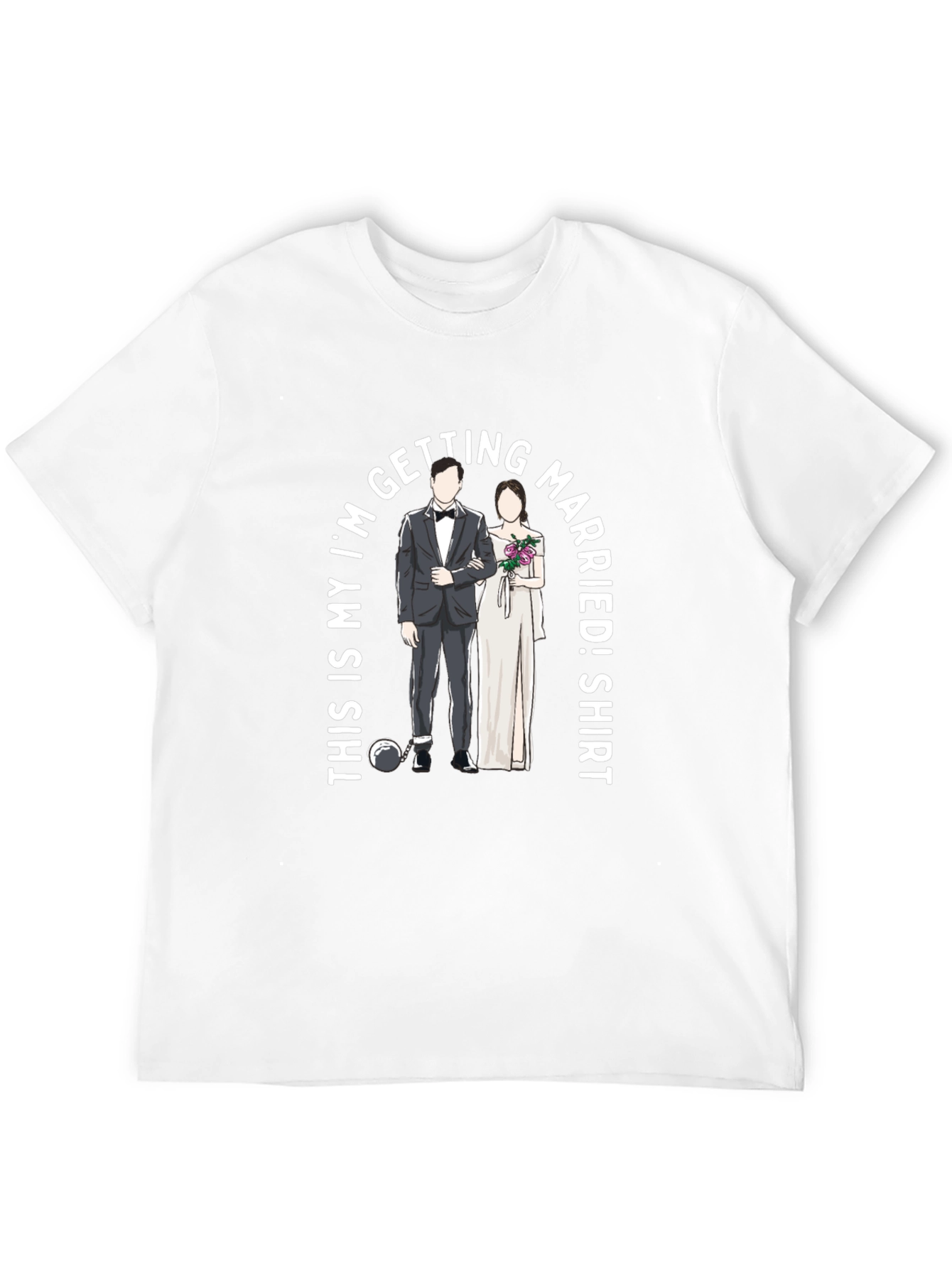 Funny Getting Married Graphic T-Shirt