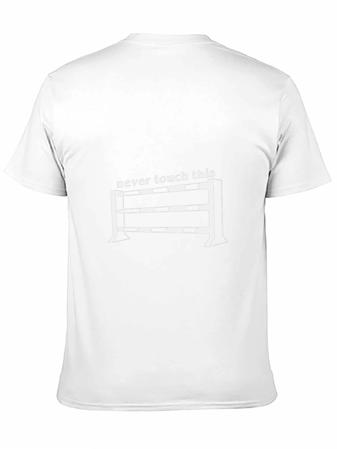 Never Touch This T-Shirt