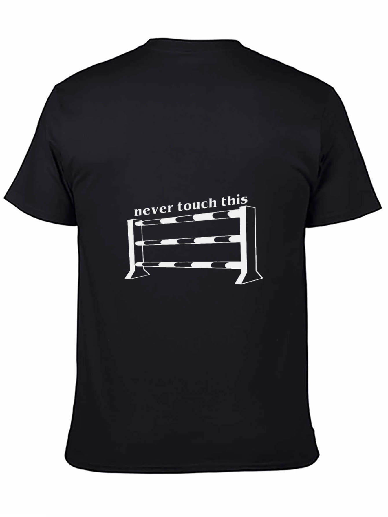 Never Touch This T-Shirt