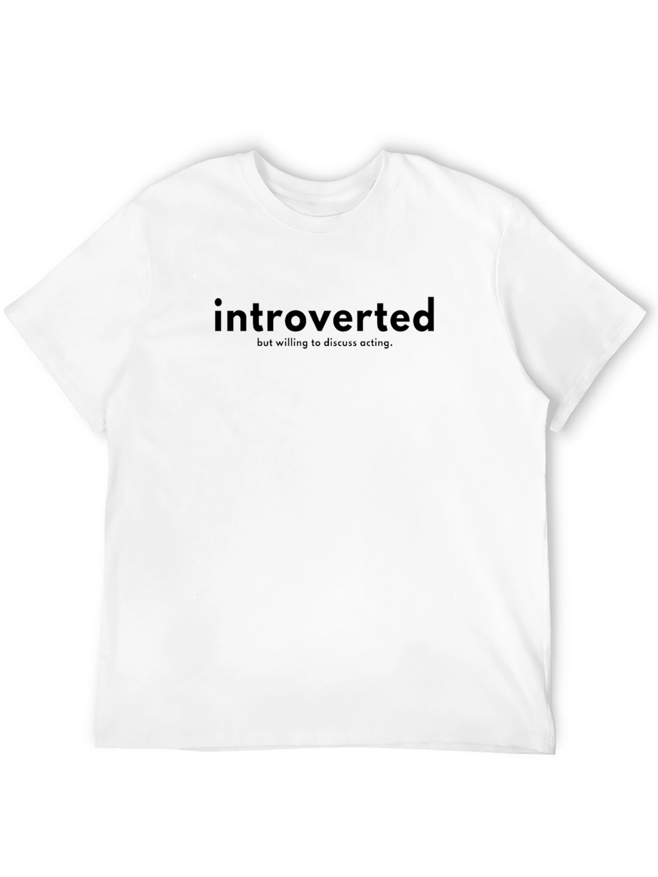 Introverted Acting Enthusiast T-Shirt