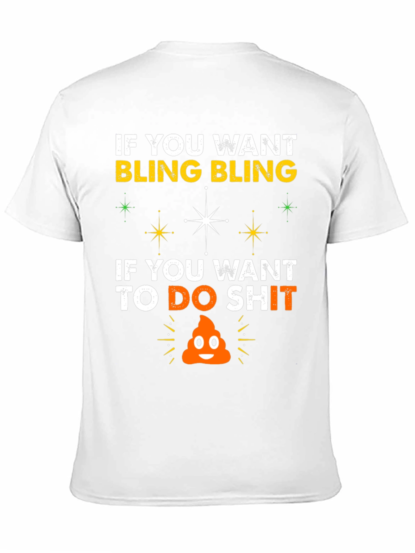 Bling & Do Shit T-Shirt: Hilarious Graphic Tee