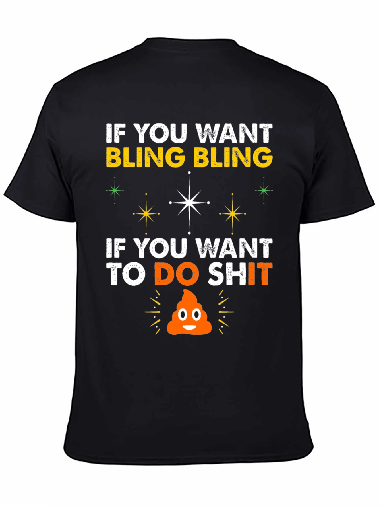 Bling & Do Shit T-Shirt: Hilarious Graphic Tee