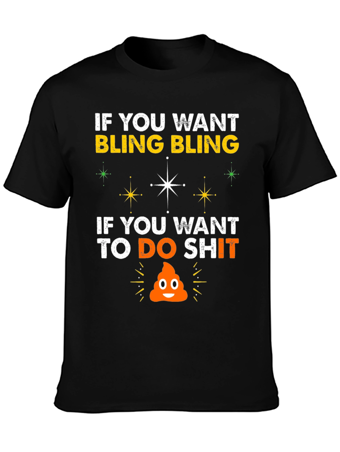 Bling & Do Shit T-Shirt: Hilarious Graphic Tee