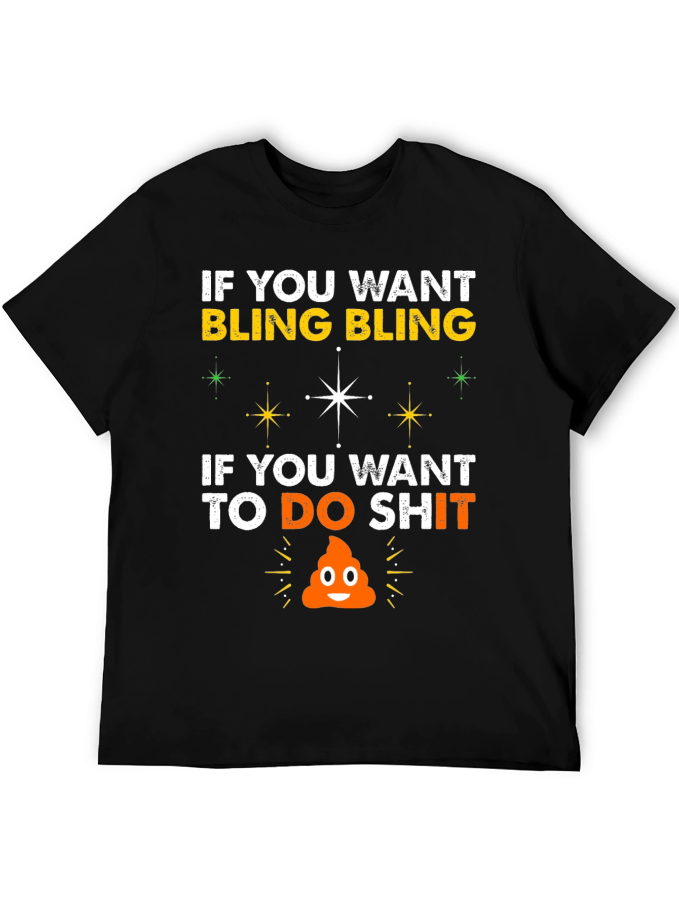 Bling & Do Shit T-Shirt: Hilarious Graphic Tee