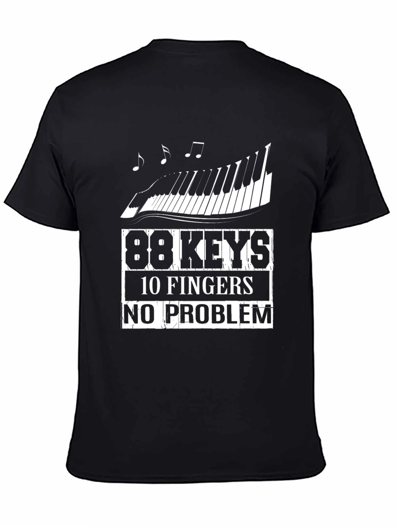 88 Keys 10 Fingers No Problem Black T-Shirt