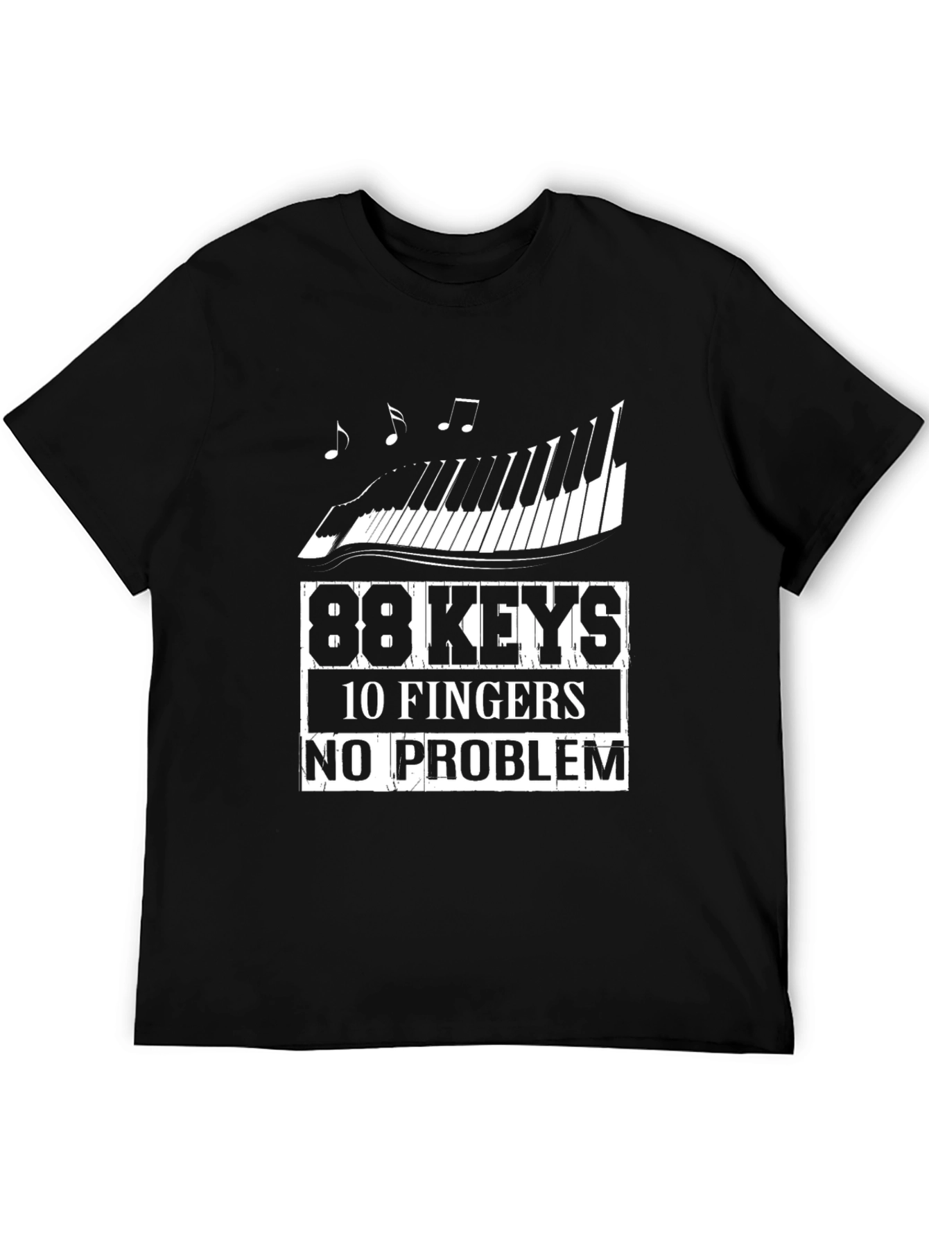 88 Keys 10 Fingers No Problem Black T-Shirt