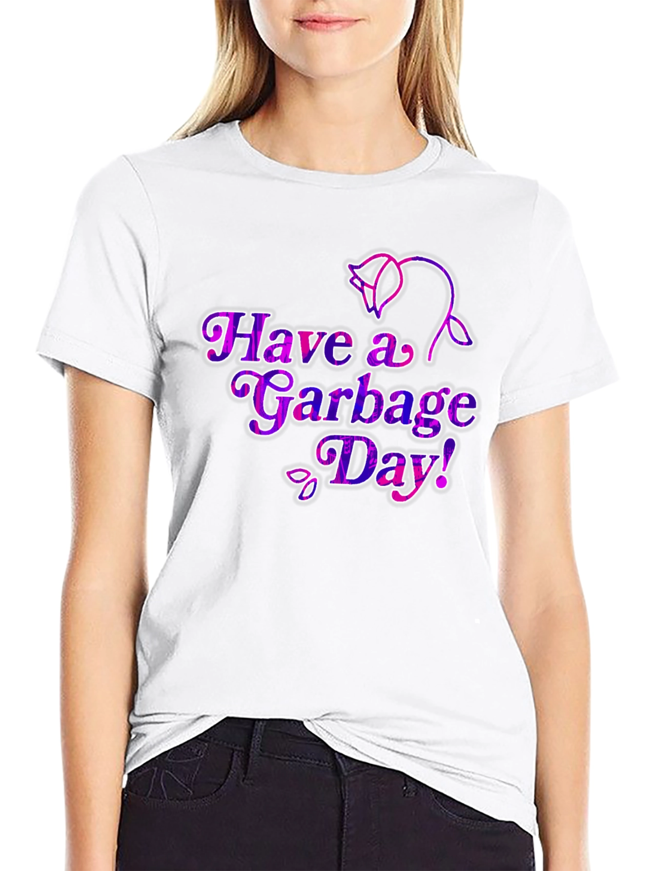 Have a Garbage Day! T-Shirt