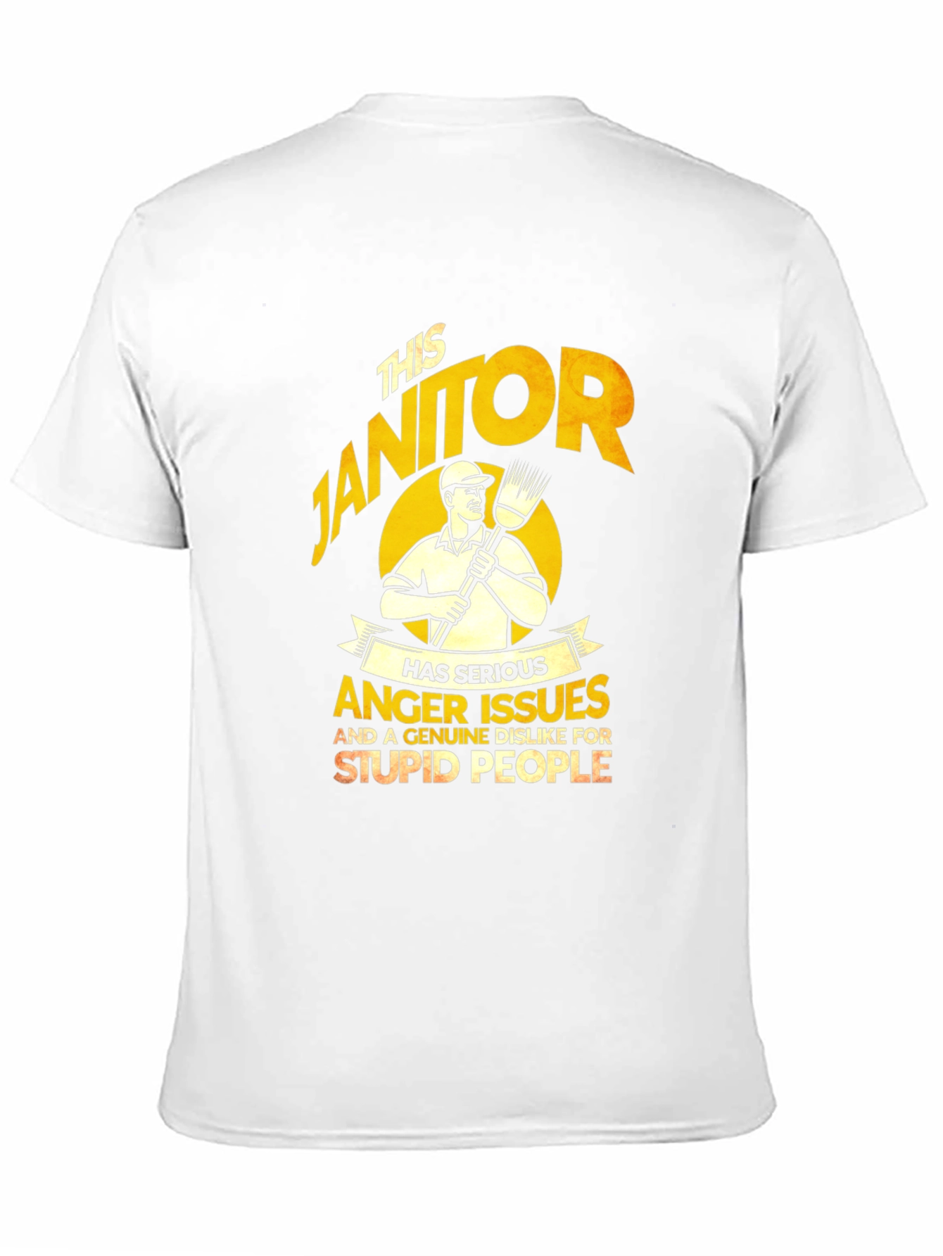 Janitor Anger Issues T-Shirt - Funny Novelty Gift