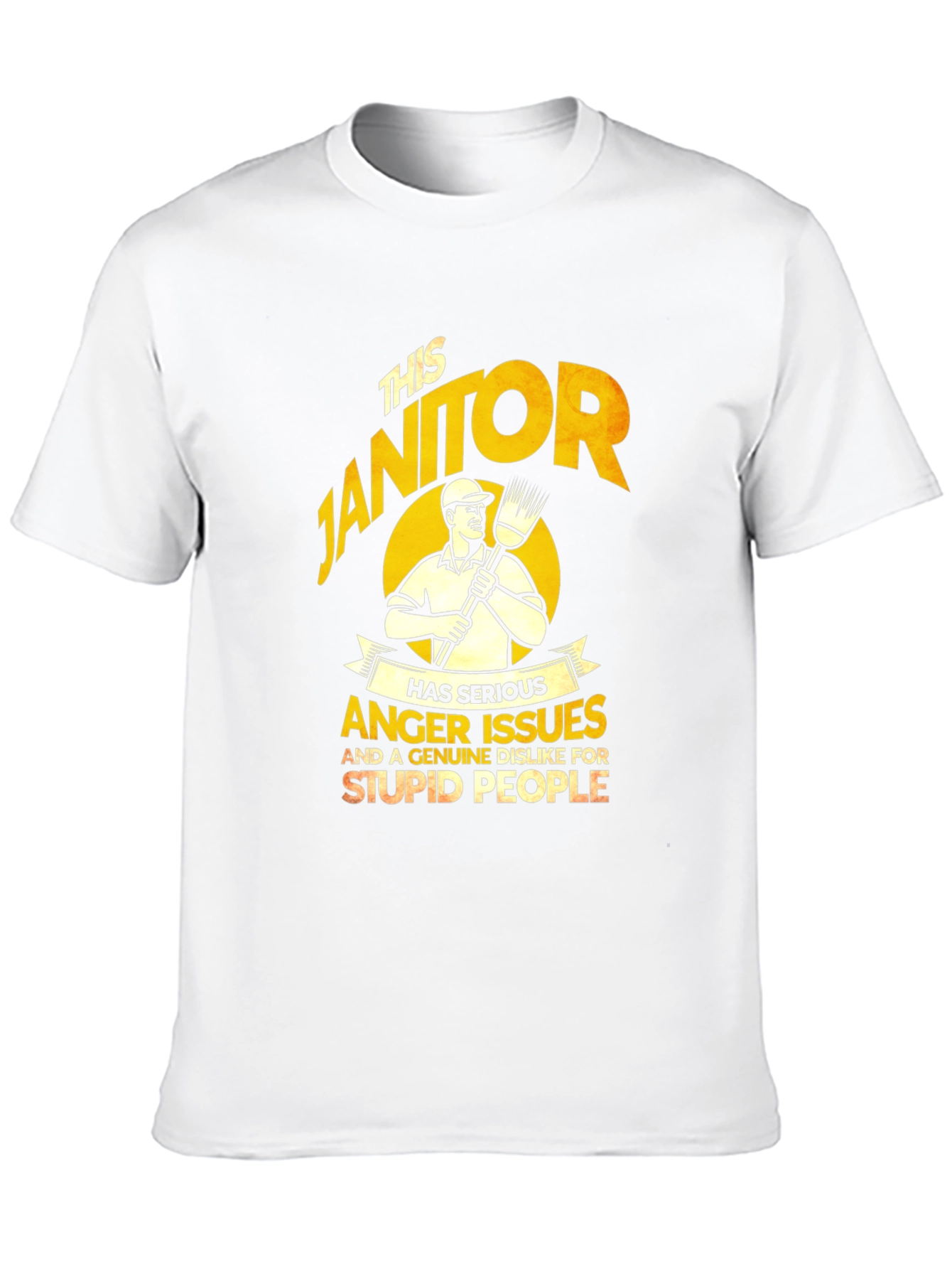 Janitor Anger Issues T-Shirt - Funny Novelty Gift