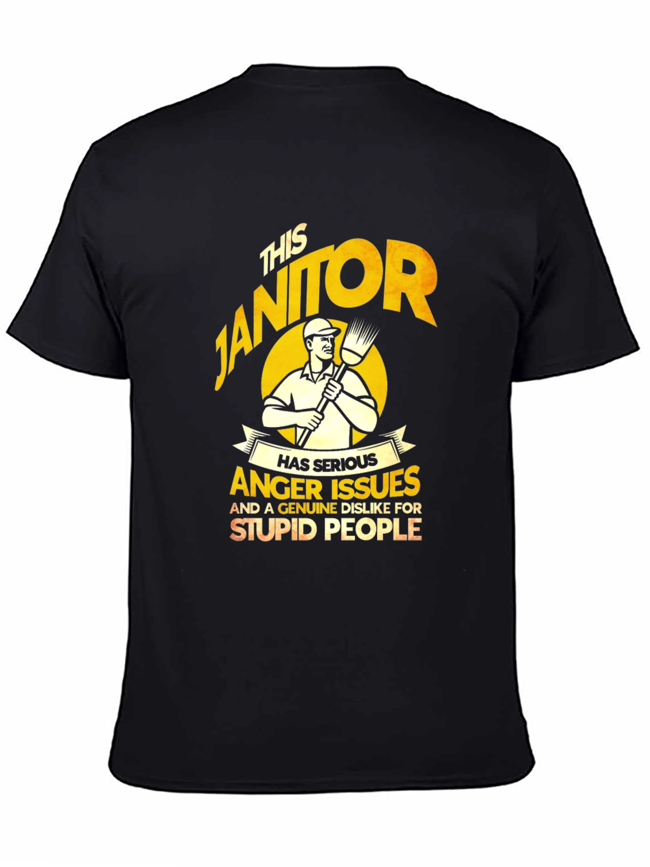 Janitor Anger Issues T-Shirt - Funny Novelty Gift