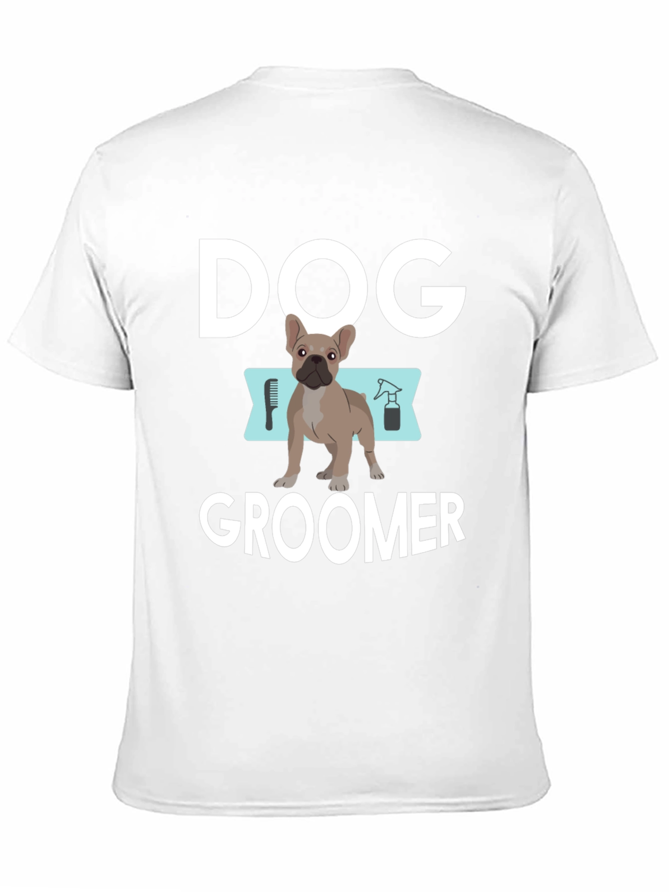 Dog Groomer T-Shirt - French Bulldog Design