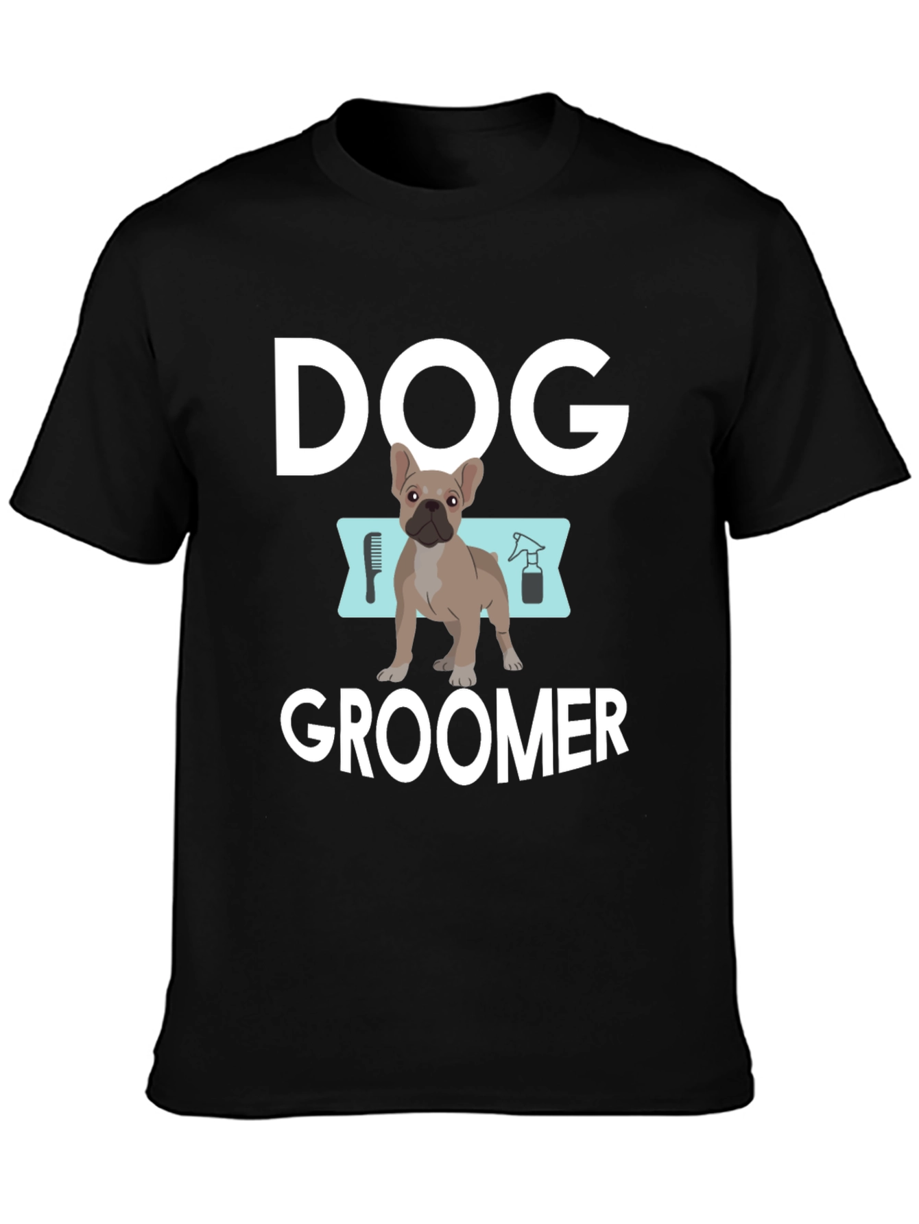 Dog Groomer T-Shirt - French Bulldog Design