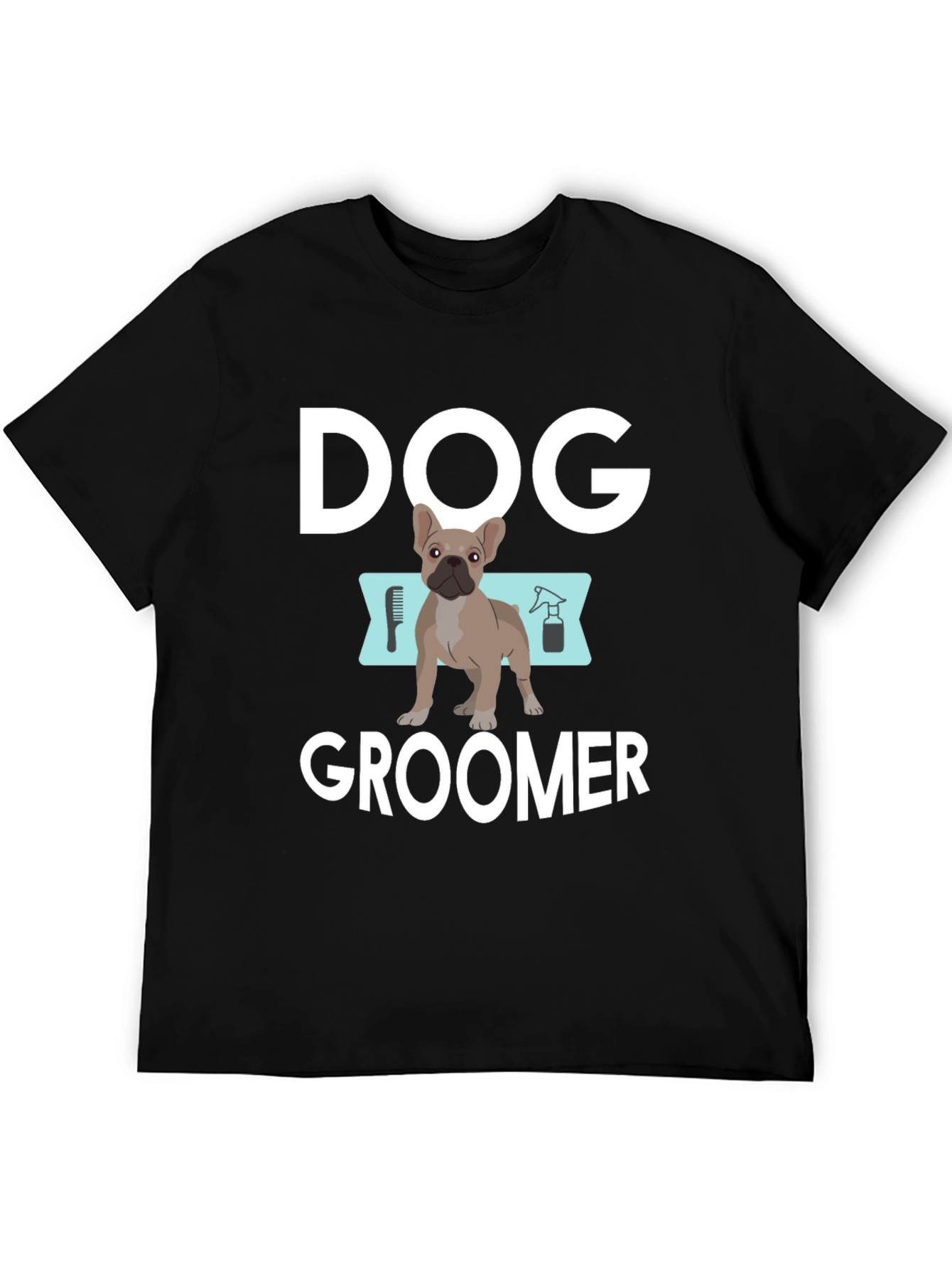 Dog Groomer T-Shirt - French Bulldog Design