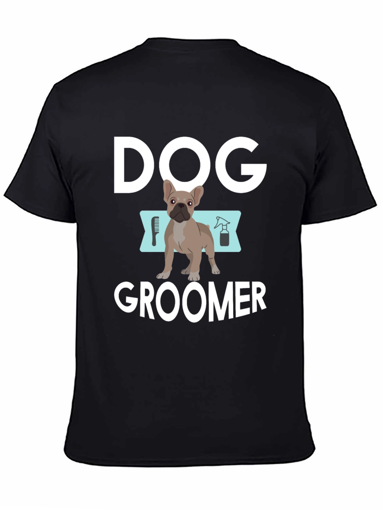 Dog Groomer T-Shirt - French Bulldog Design
