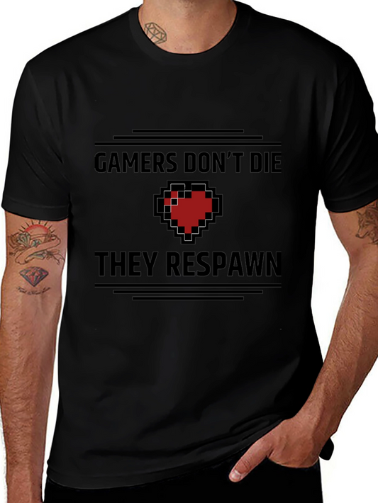 Gamers Dont Die They Respawn T-Shirt