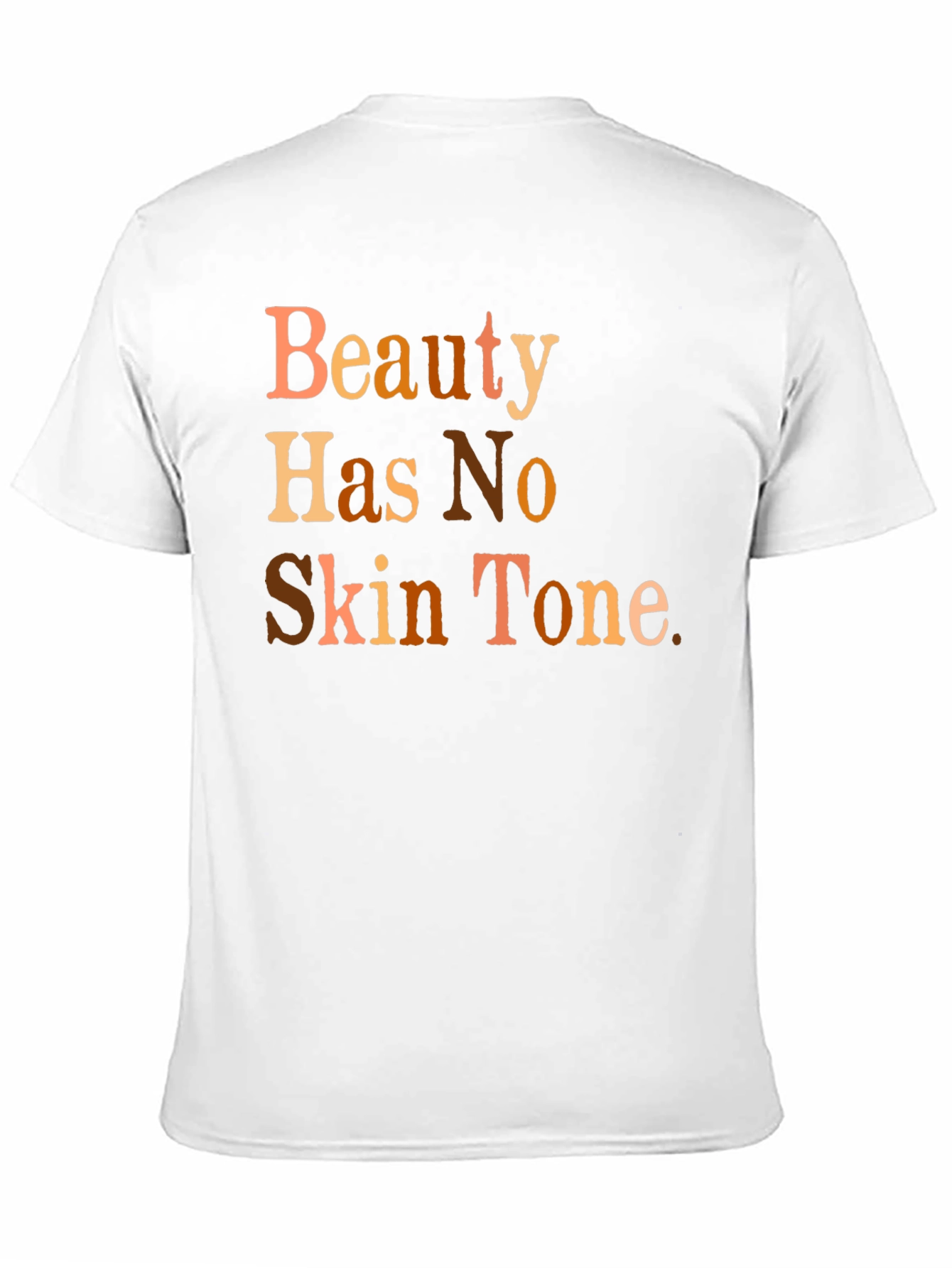 Beauty Has No Skin Tone Graphic T-Shirt