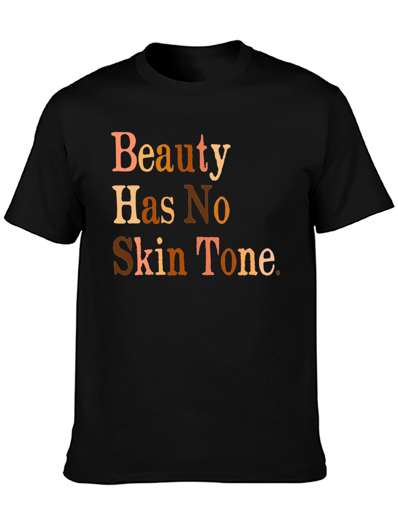 Beauty Has No Skin Tone Graphic T-Shirt