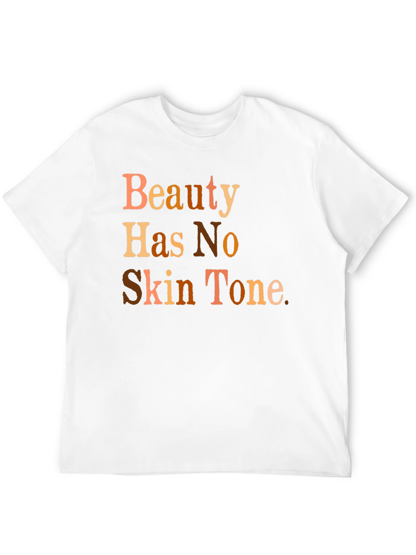 Beauty Has No Skin Tone Graphic T-Shirt