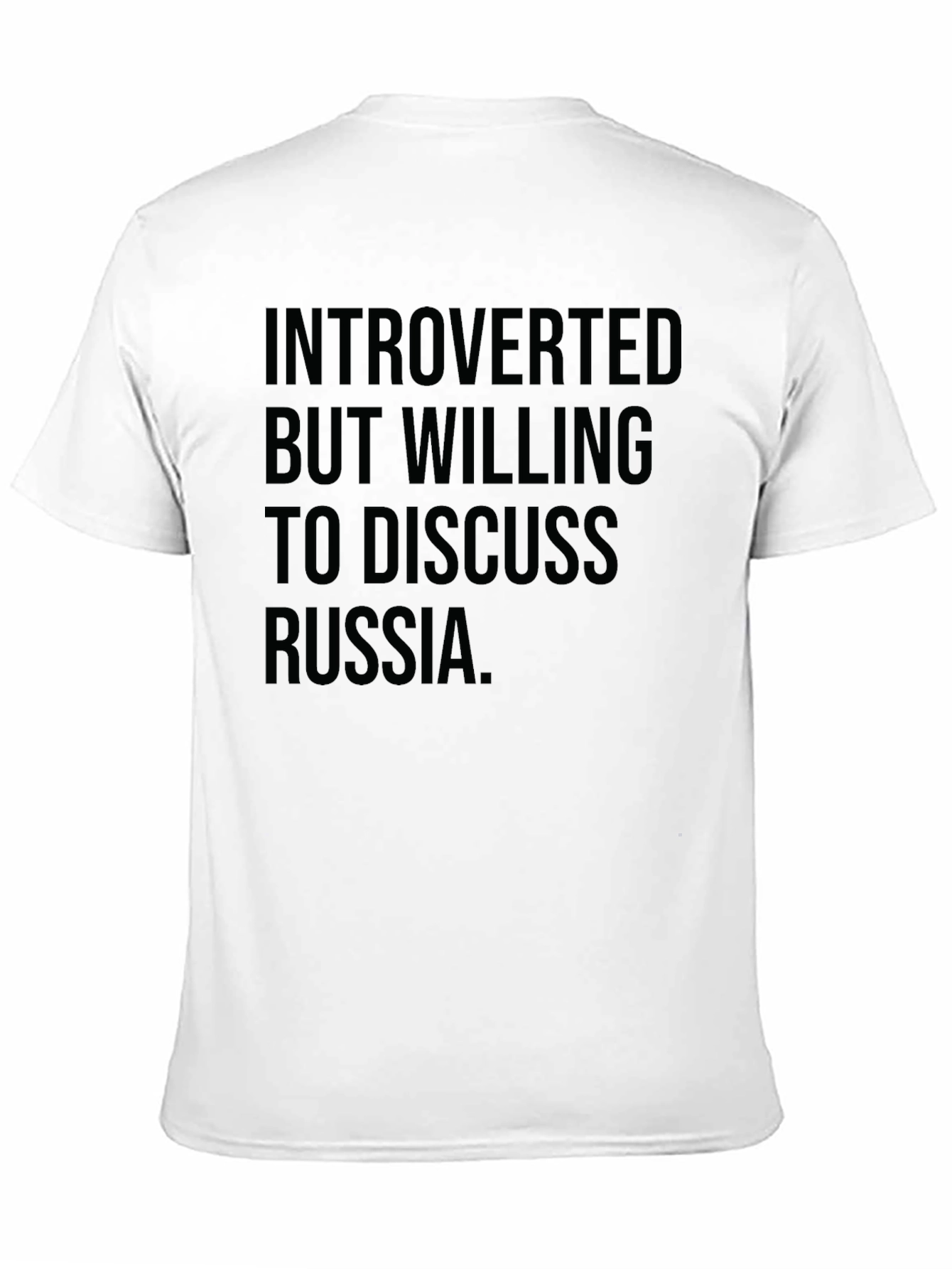 Introverted But Willing to Discuss Russia T-Shirt