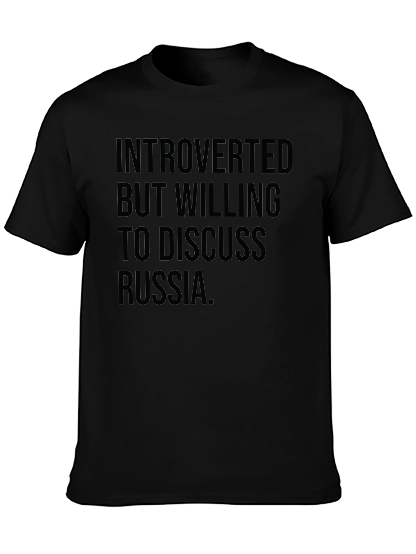 Introverted But Willing to Discuss Russia T-Shirt