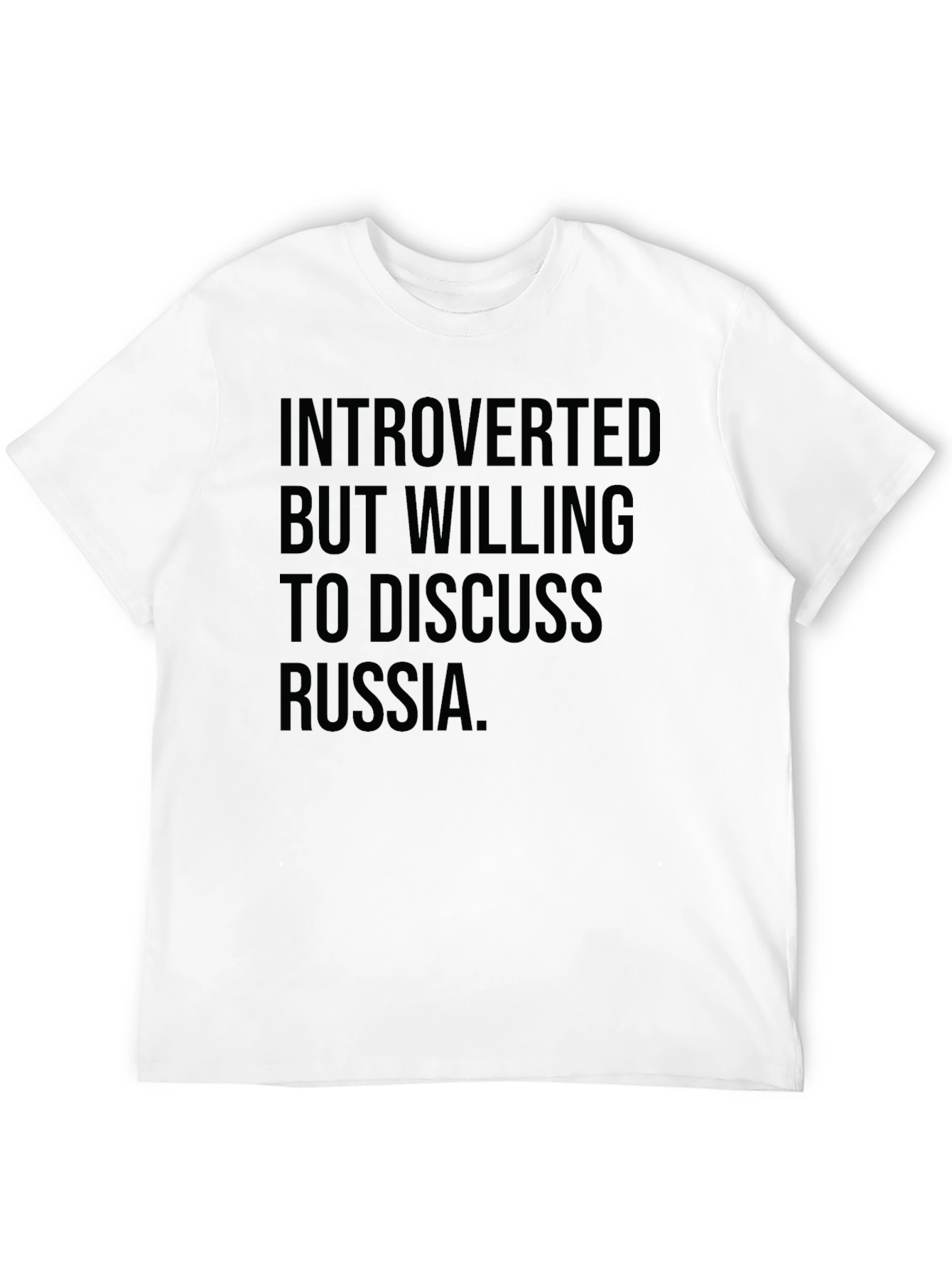 Introverted But Willing to Discuss Russia T-Shirt