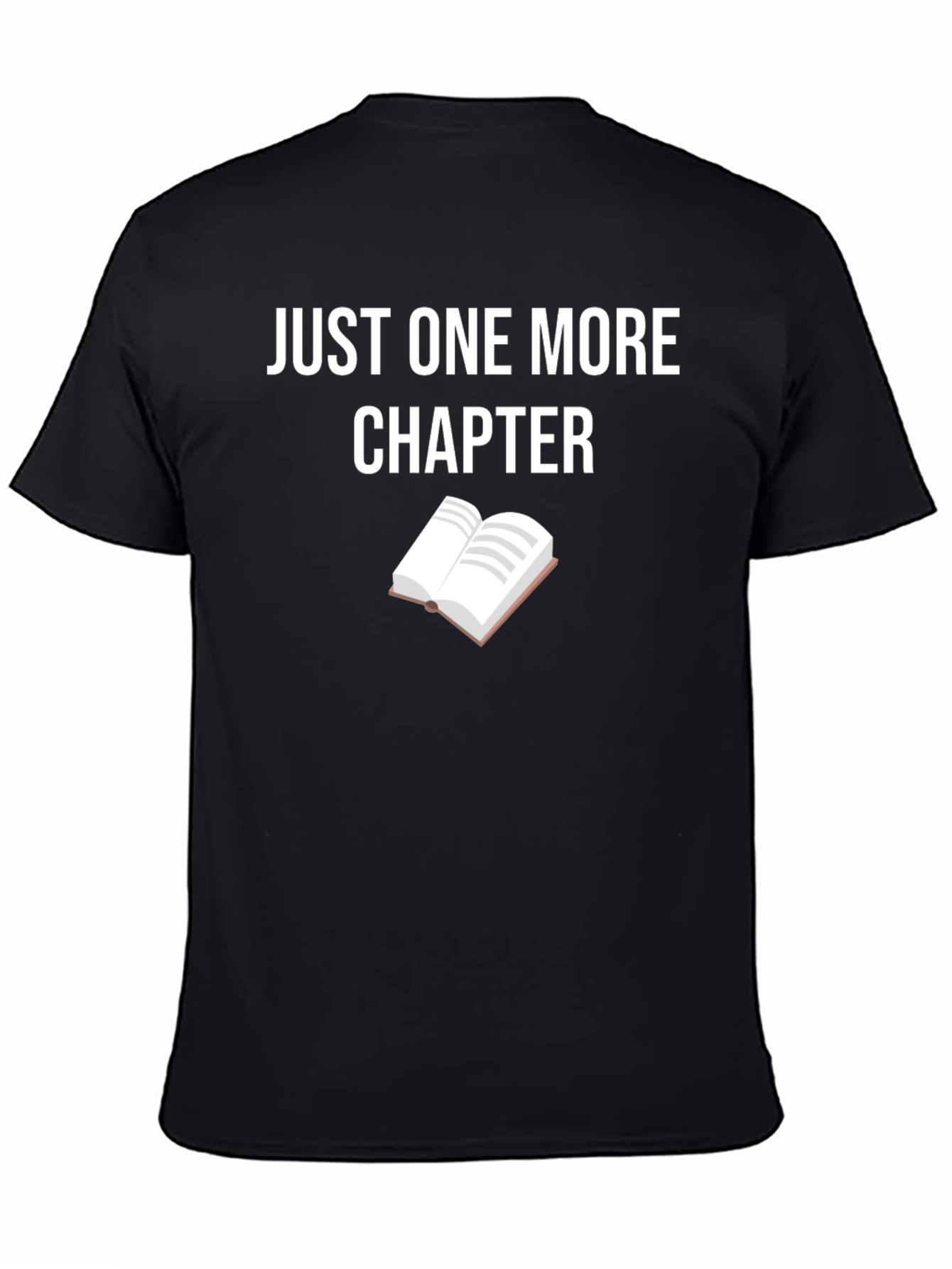 Just One More Chapter T-Shirt