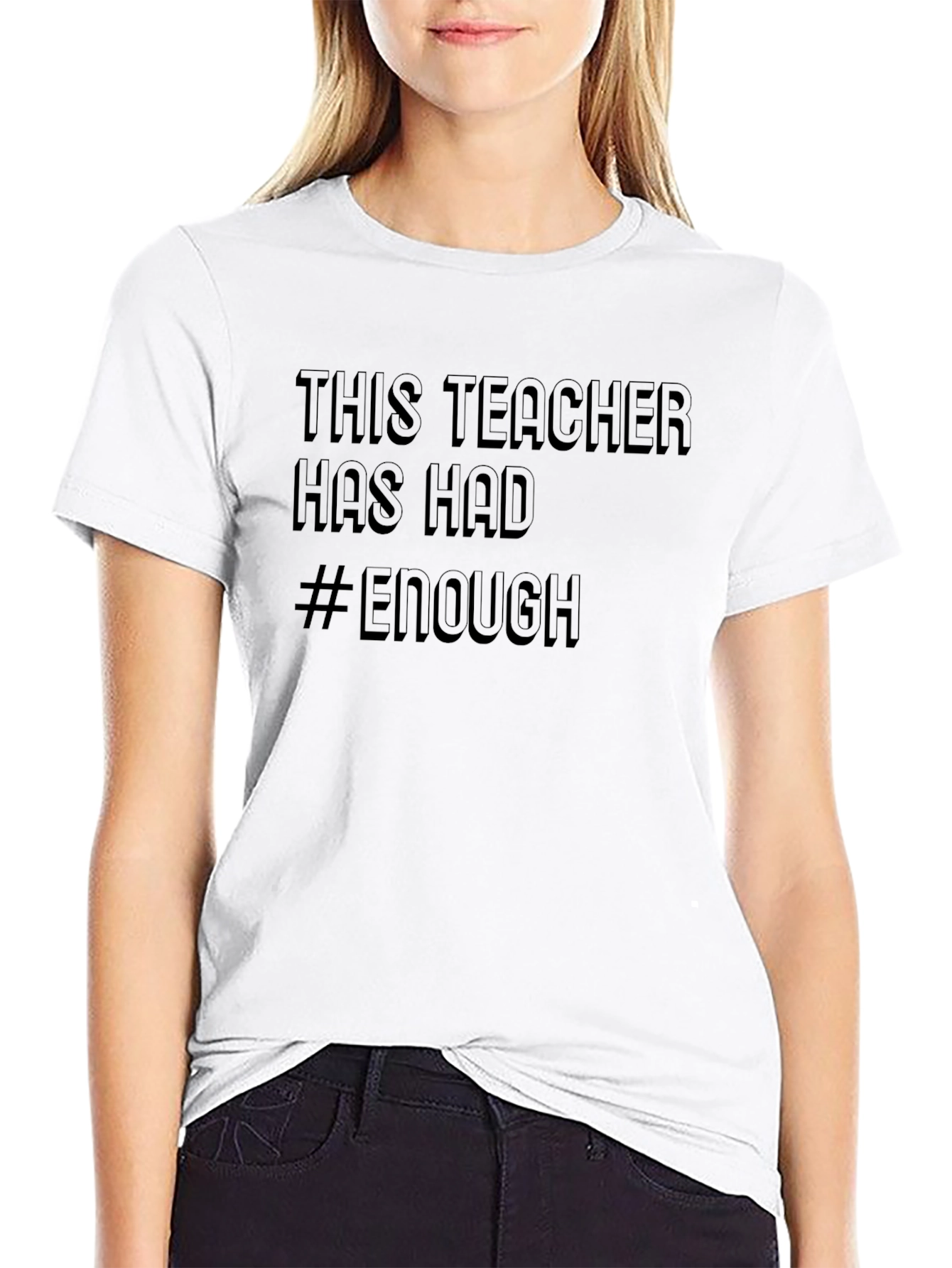 Teacher Enough T-Shirt - School Staff Appreciation