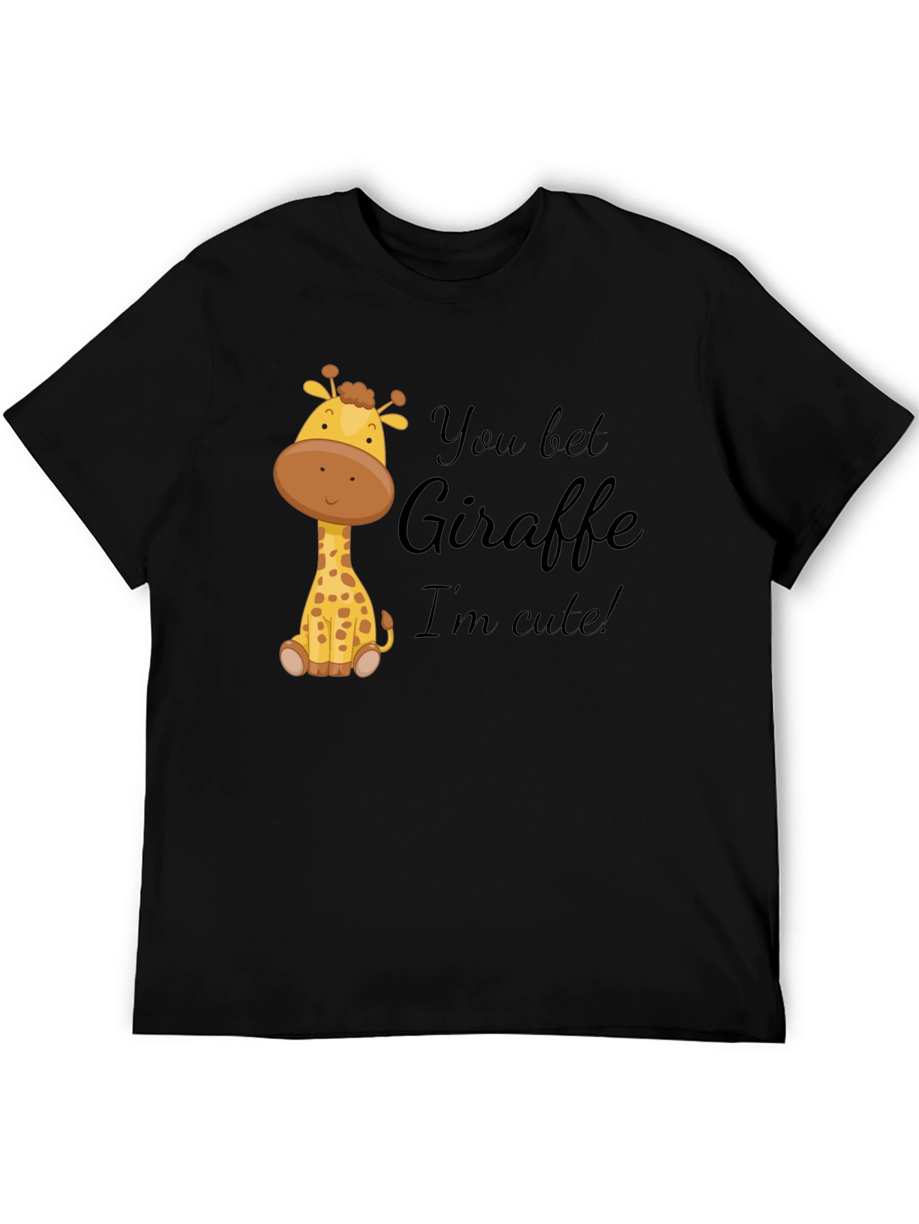 You Bet Giraffe Im Cute! Black Cotton Tee