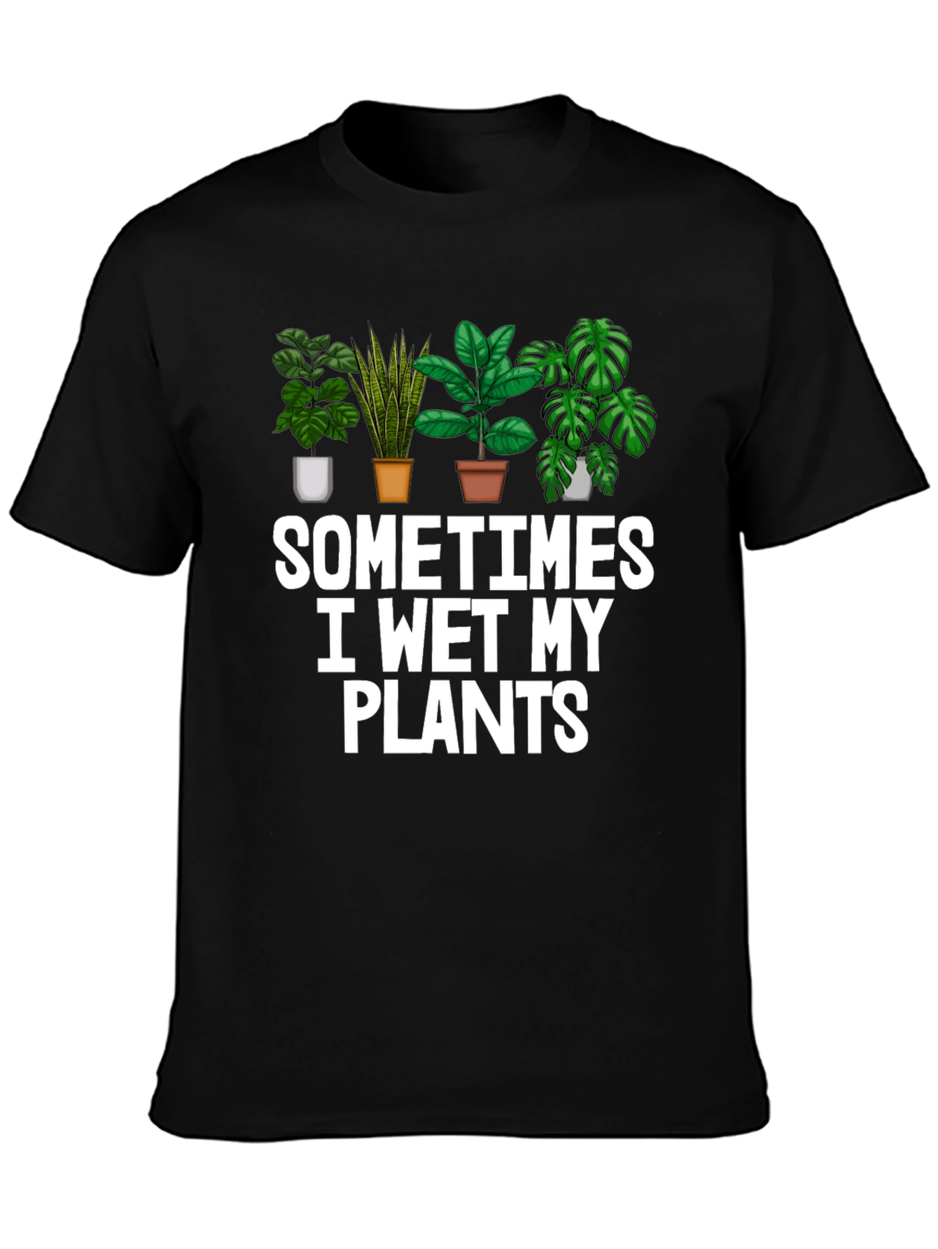 Funny I Wet My Plants T-Shirt