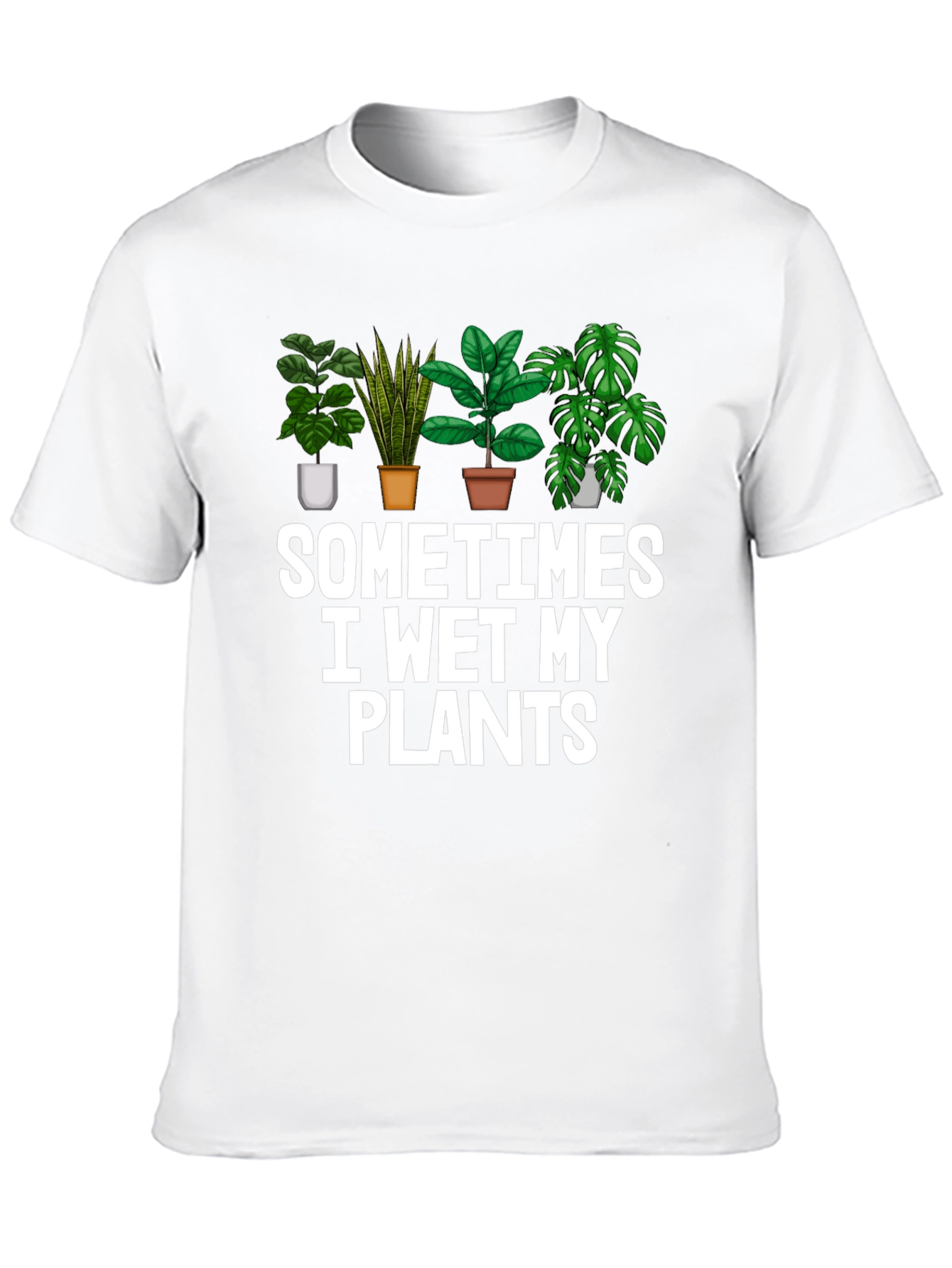 Funny I Wet My Plants T-Shirt