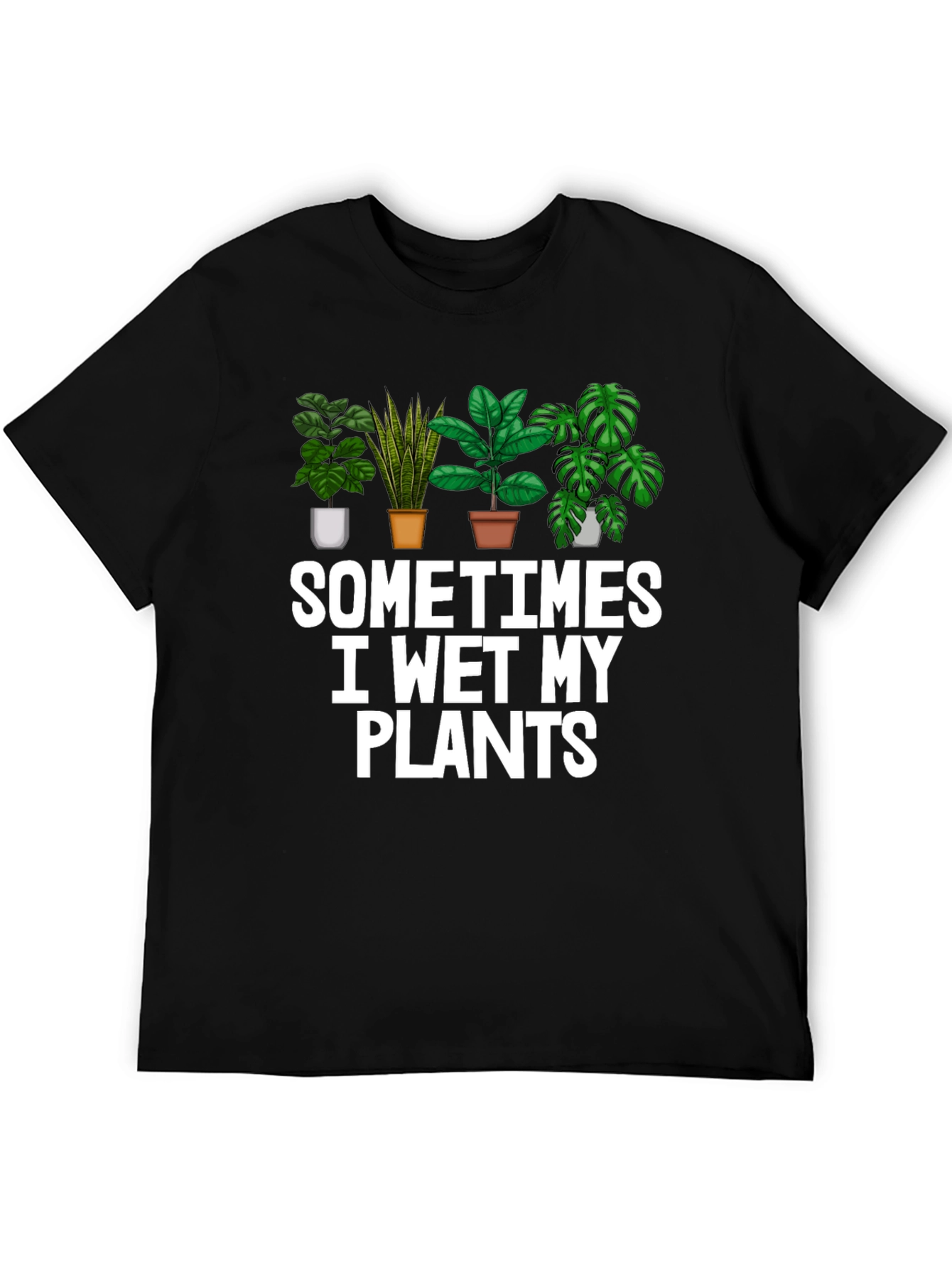 Funny I Wet My Plants T-Shirt