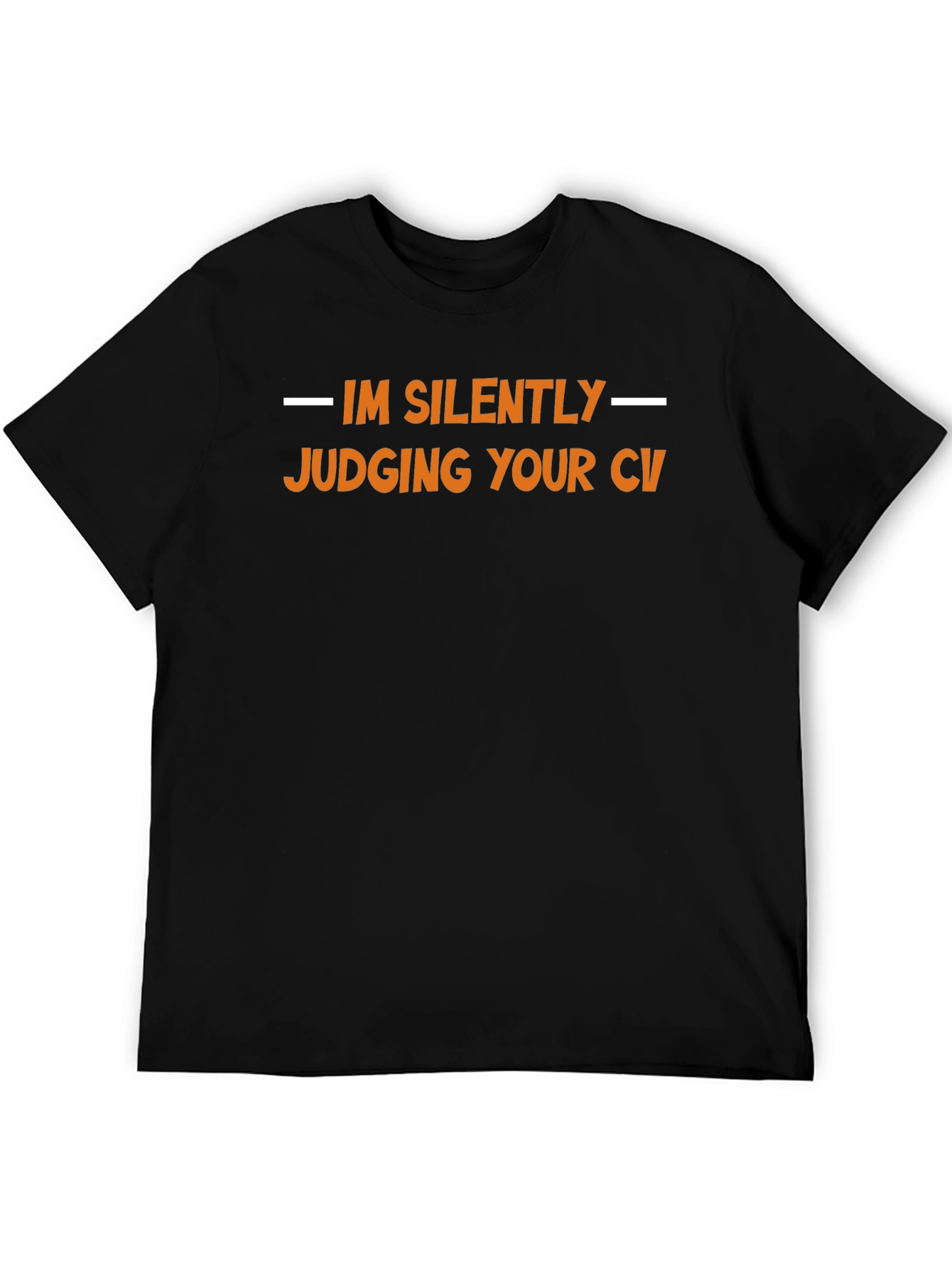 Silently Judging CV T-Shirt - Interview Ready Tee