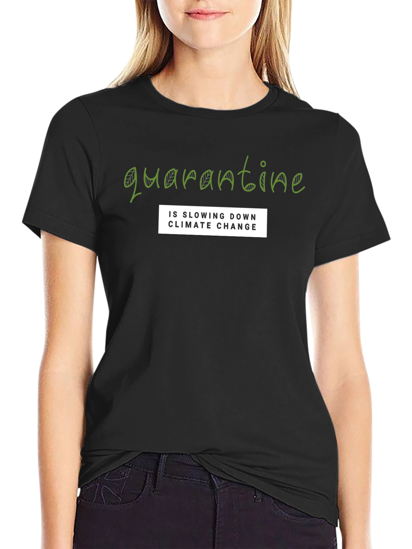 Quarantine Climate Change Statement T-Shirt