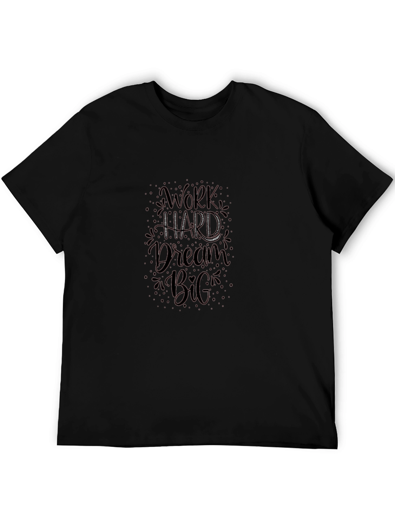 Work Hard Dream Big Black T-Shirt