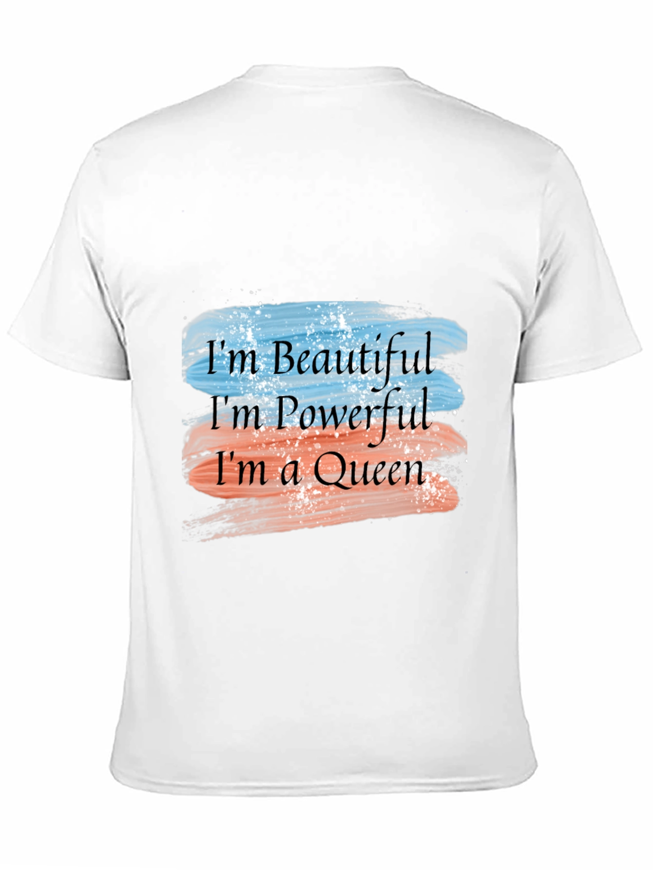 Im Beautiful Powerful Queen T-Shirt