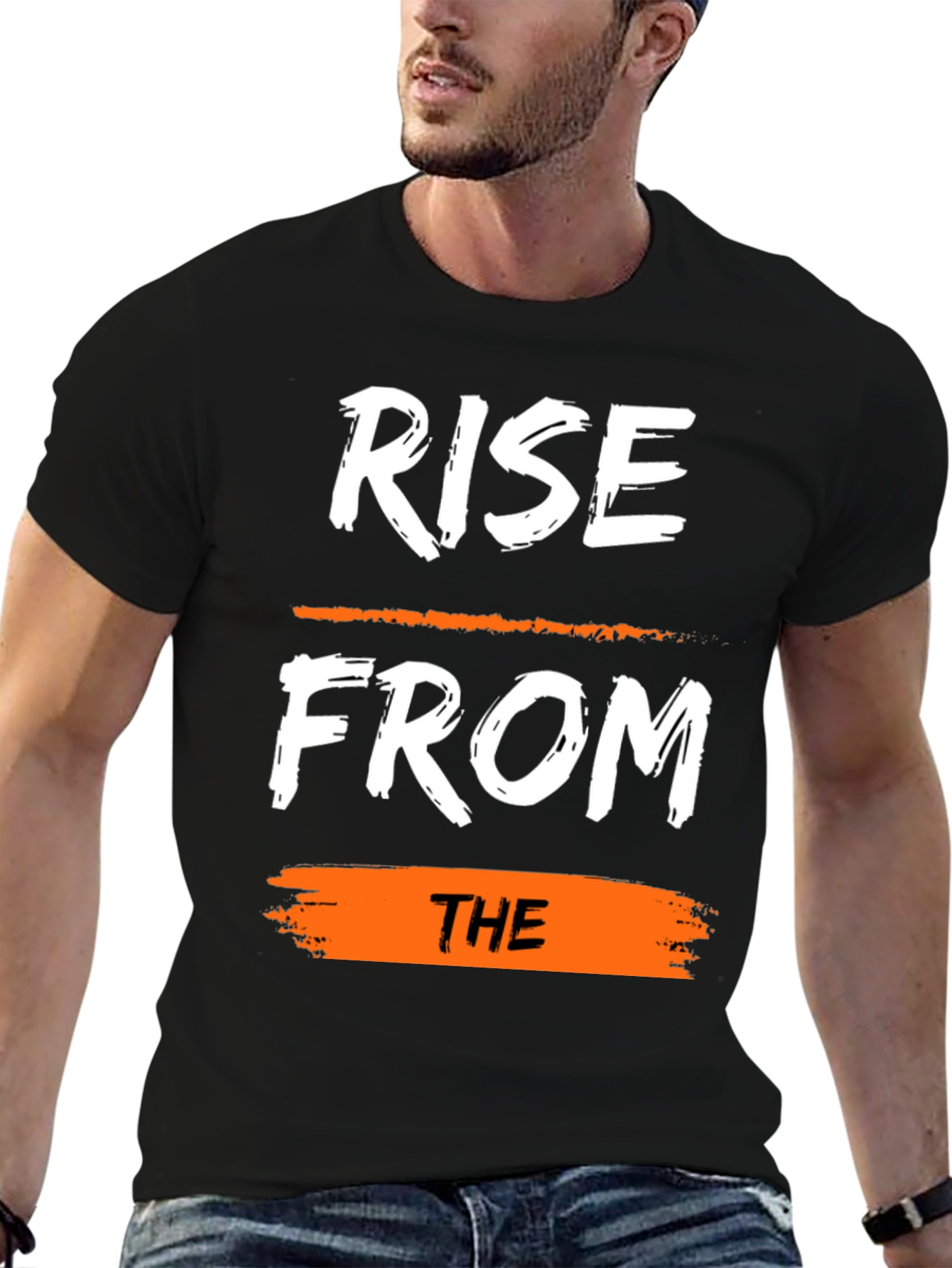 Rise From The T-Shirt: Motivational Graphic Tee